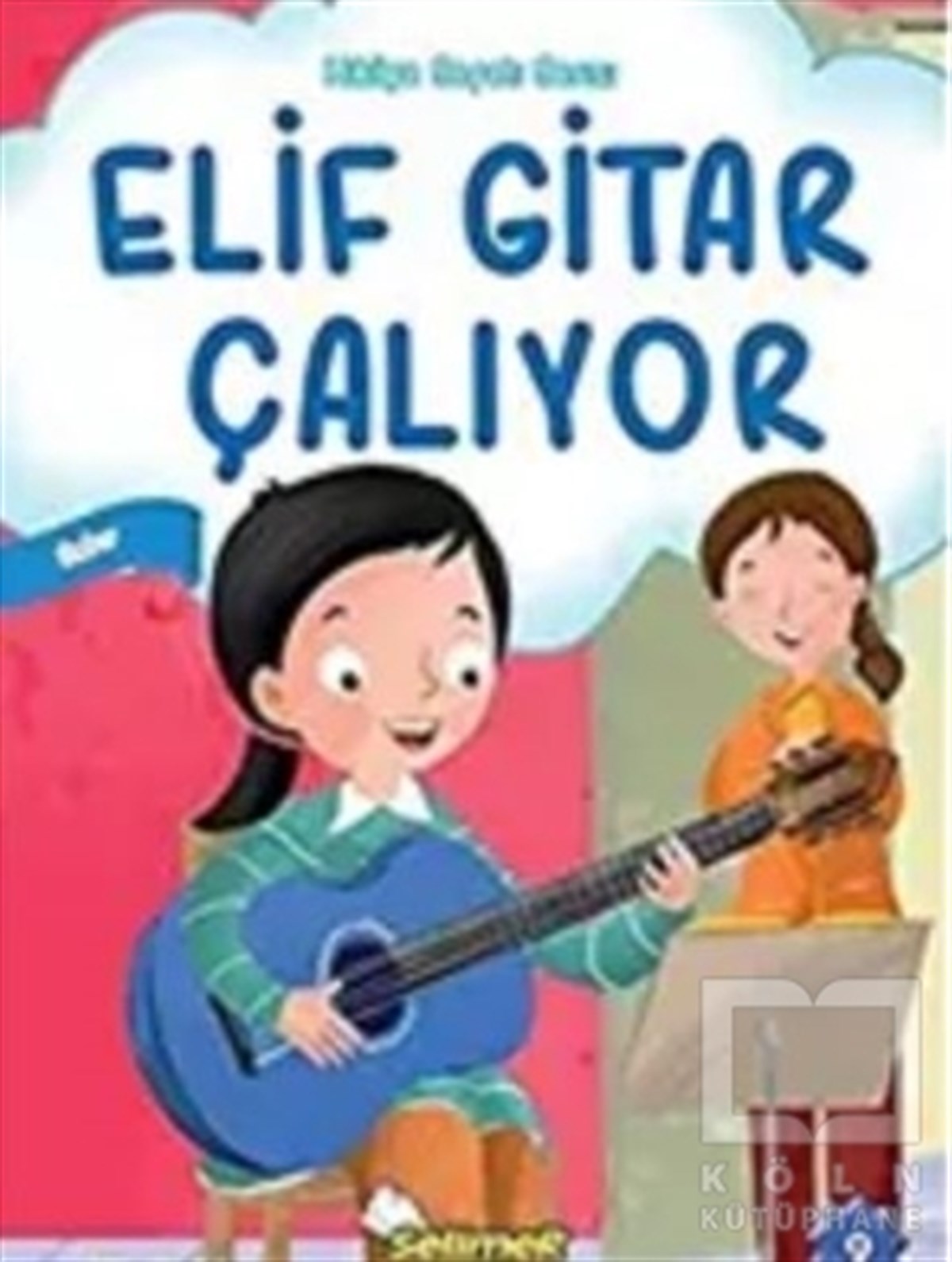 KolektifÇocuk Hikaye KitaplarıElif Gitar Çalıyor