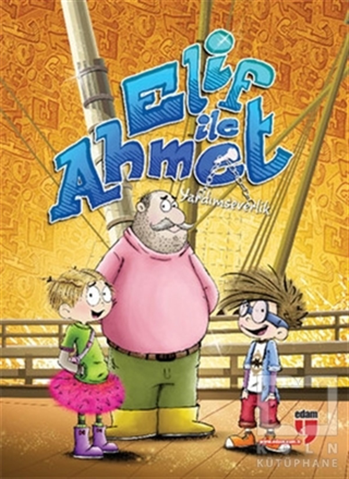 Elif AkardaşReferans KitaplarElif ile Ahmet - Yardımseverlik