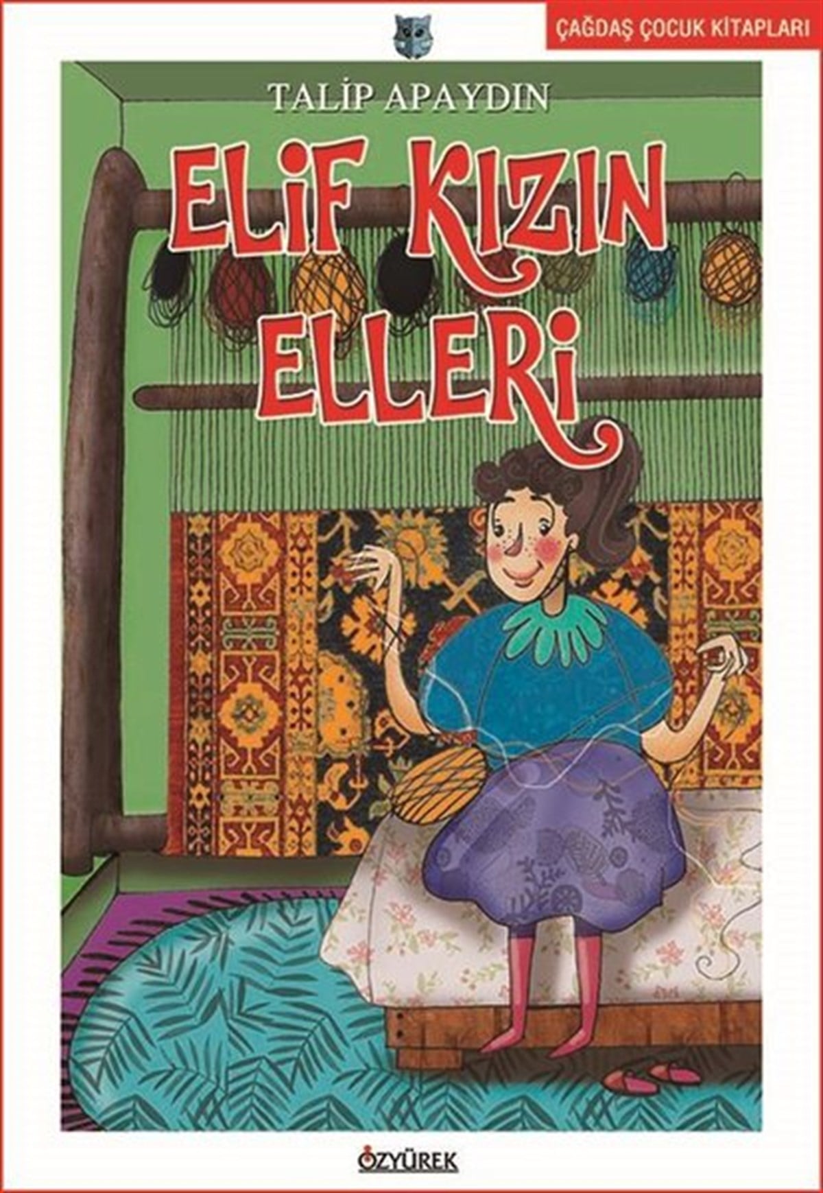 Talip ApaydınÇocuk Hikaye KitaplarıElif Kızın Elleri