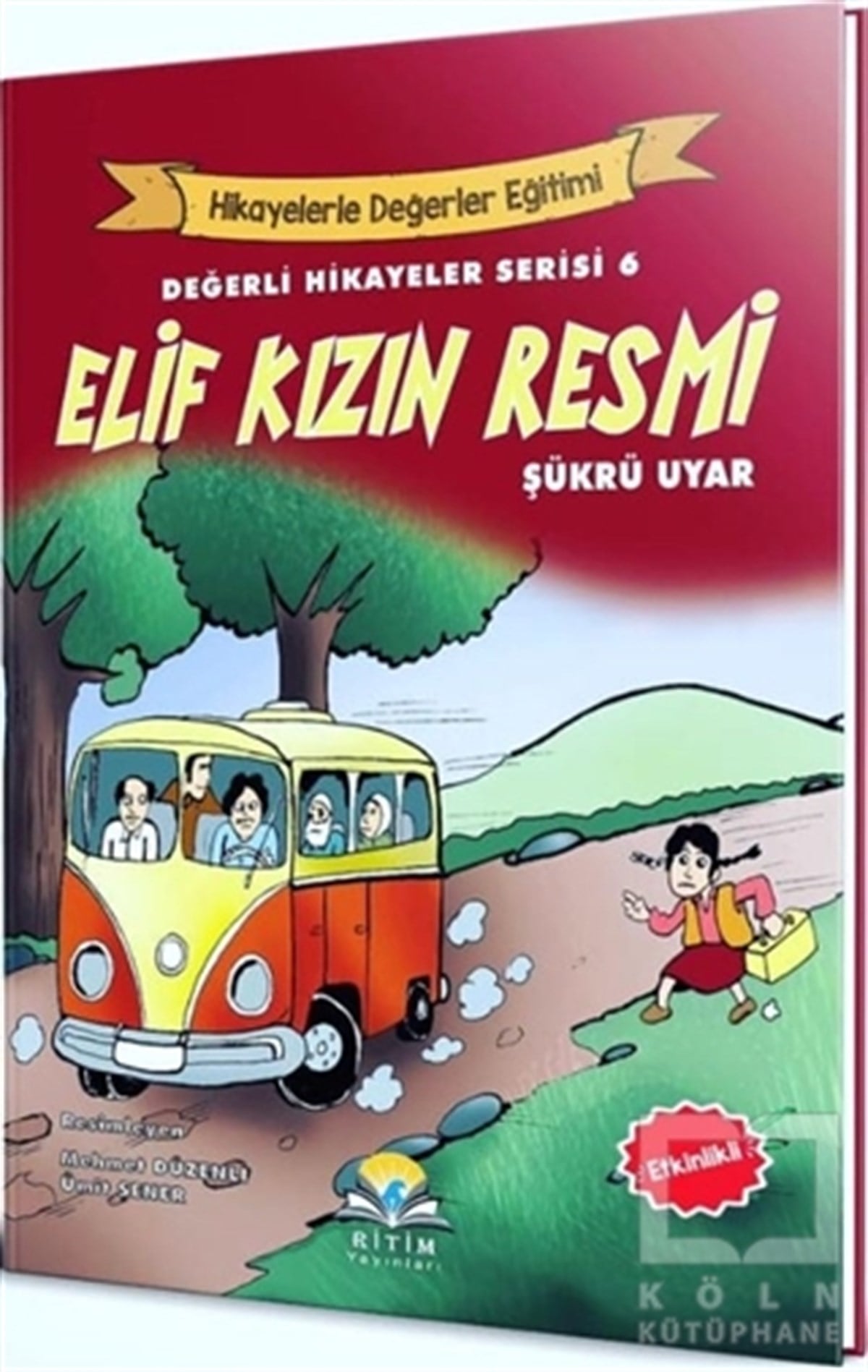 Şükrü UyarHikayelerElif Kızın Resmi - Değerli Hikayeler Serisi 6
