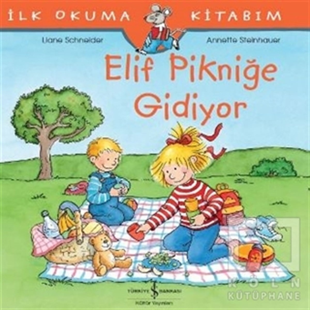 Liane SchneiderHikayelerElif Pikniğe Gidiyor - İlk Okuma Kitabım