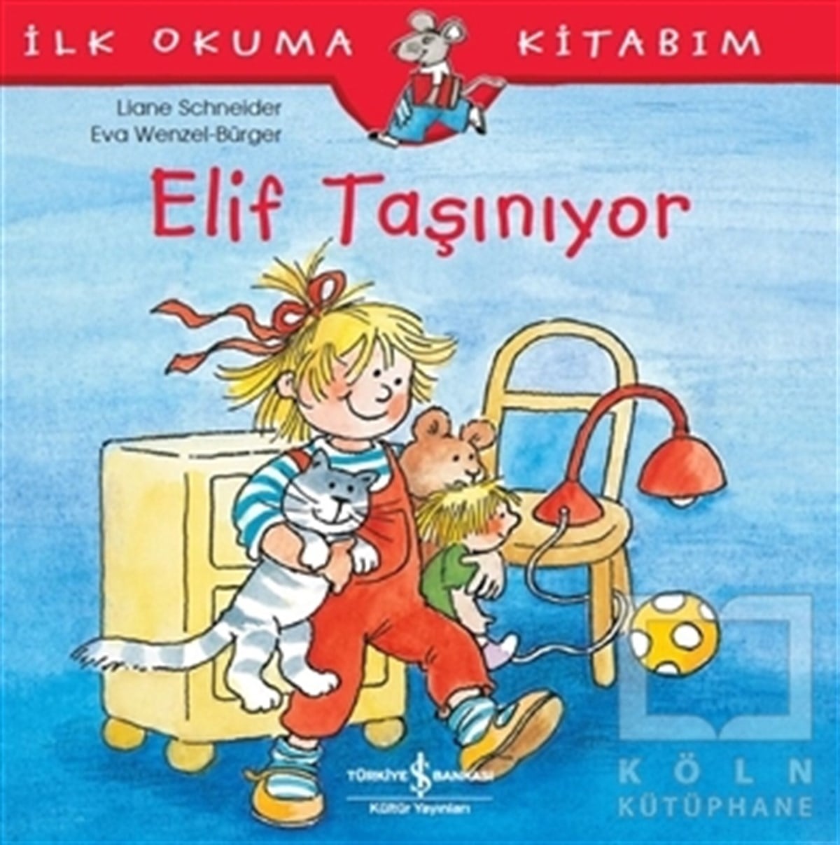 Liane SchneiderÇocuk Hikaye KitaplarıElif Taşınıyor - İlk Okuma Kitabım
