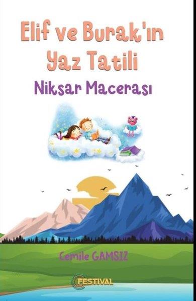 Cemile GamsızÇocuk Gençlik RomanlarıElif ve Burak'ın Yaz Tatili - Niksar Macerası