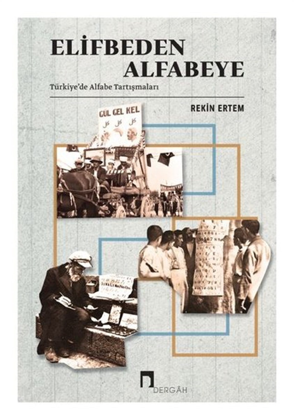 Rekin ErtemTürkçe Dil Bilim KitaplarıElifbeden Alfabeye - Türkiyede Alfabe Tartışmaları