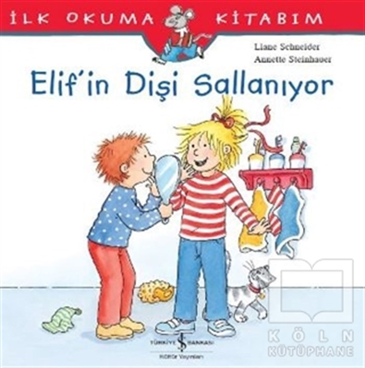 Liane SchneiderOkul Öncesi Resimli KitaplarElif’in Dişi Sallanıyor
