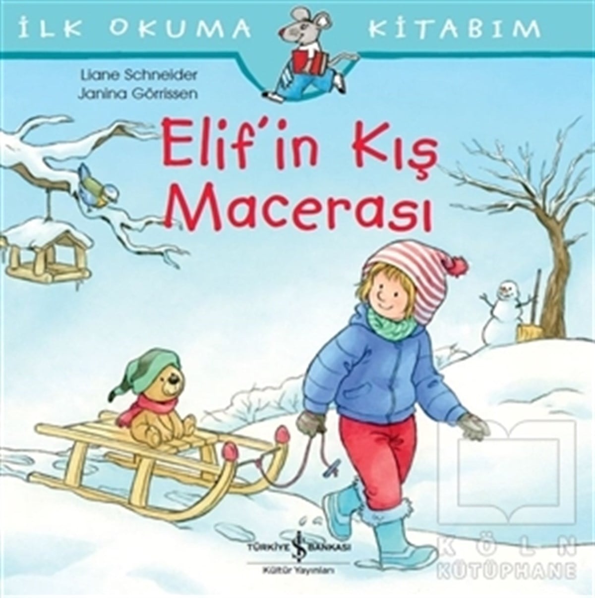 Liane SchneiderOkul Öncesi Resimli KitaplarElif’in Kış Macerası