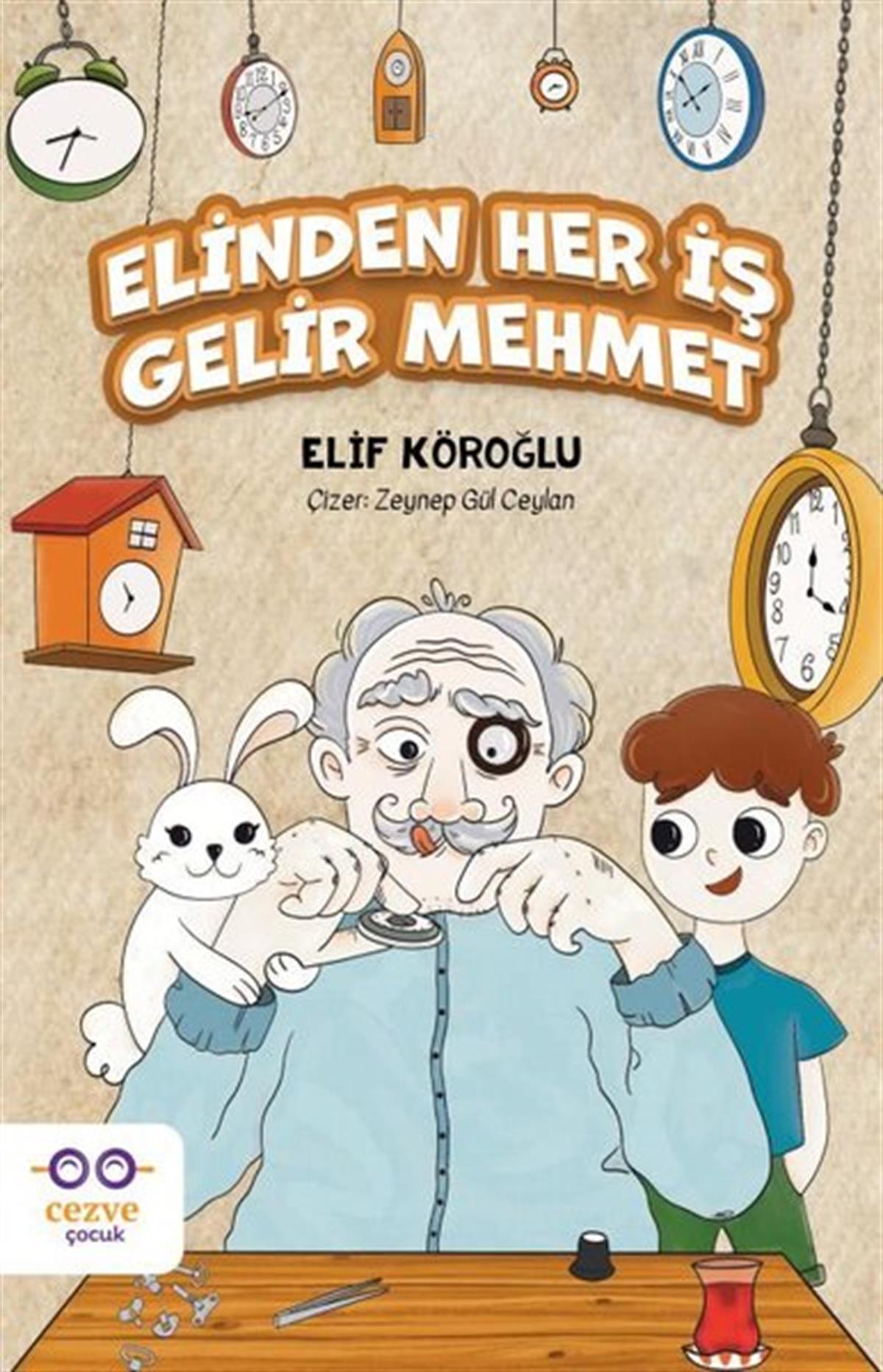 Elif KöroğluÇocuk Gençlik RomanlarıElinden Her İş Gelir Mehmet