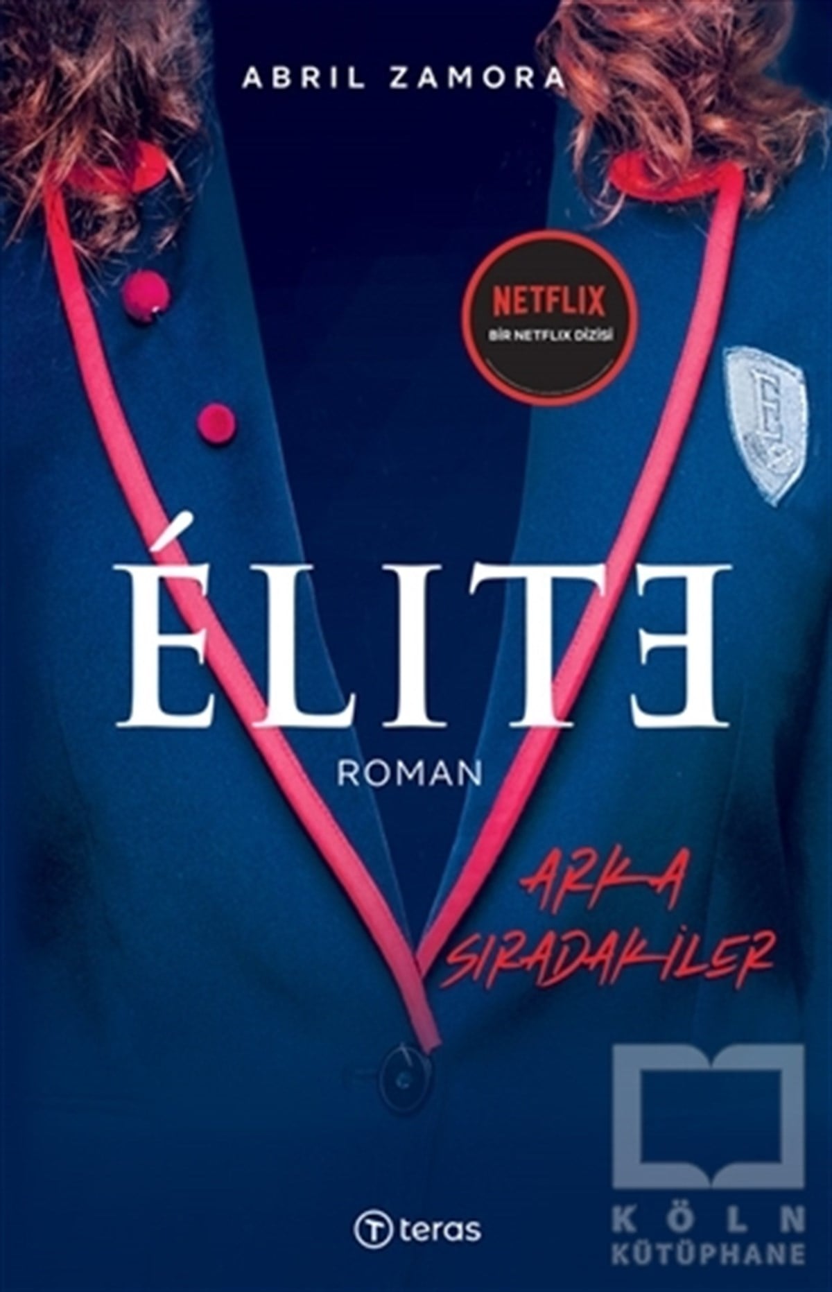 Abril ZamoraTürkçe RomanlarElite - Arka Sıradakiler