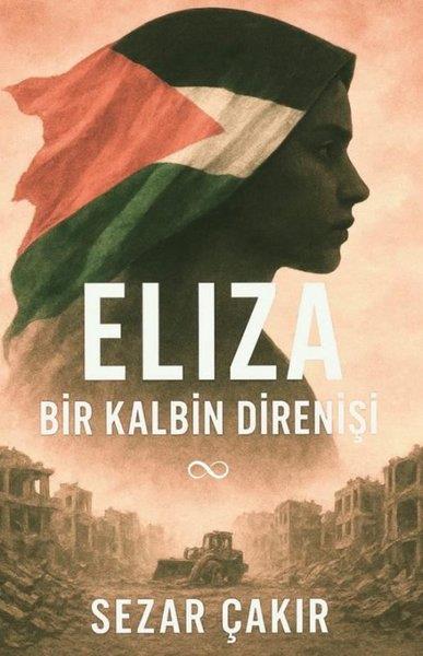 Sezar ÇakırTürk RomaniEliza - Bir Kalbin Direnişi