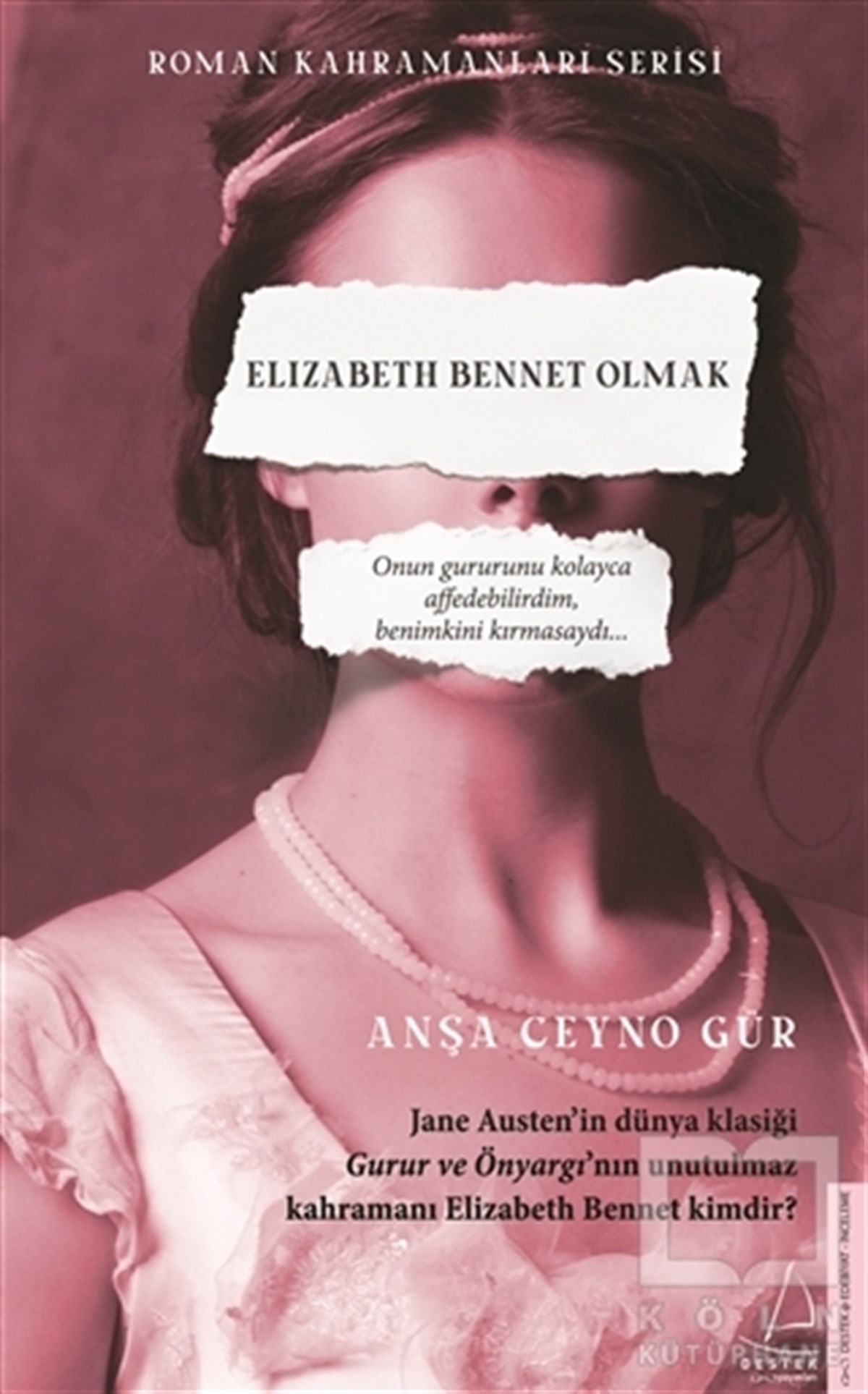 Anşa Ceyno GürAraştırma-İnceleme-ReferansElizabeth Bennet Olmak