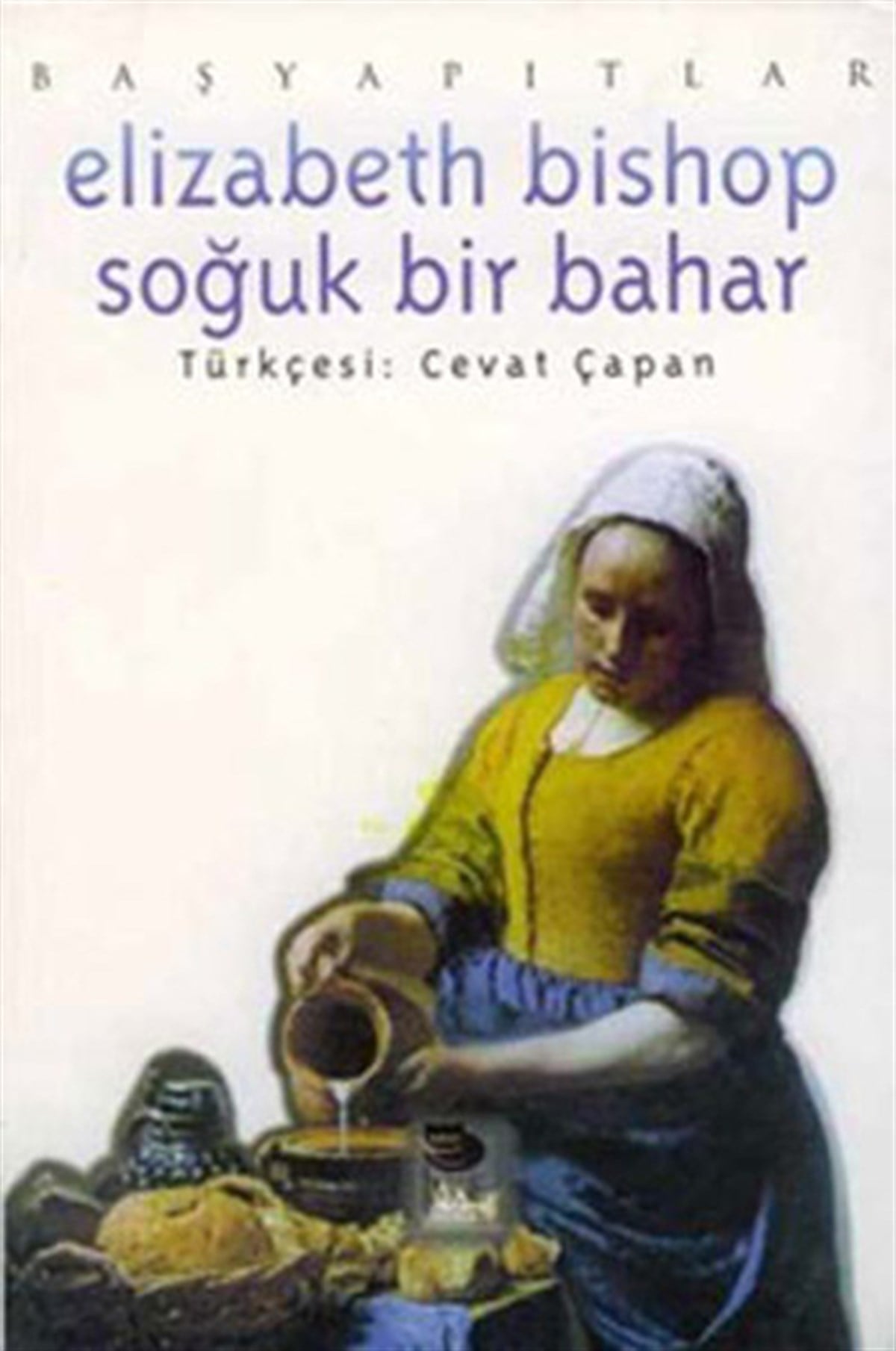 Elizabeth BishopDünya ŞiiriElizabeth Bishop Soğuk Bir Bahar