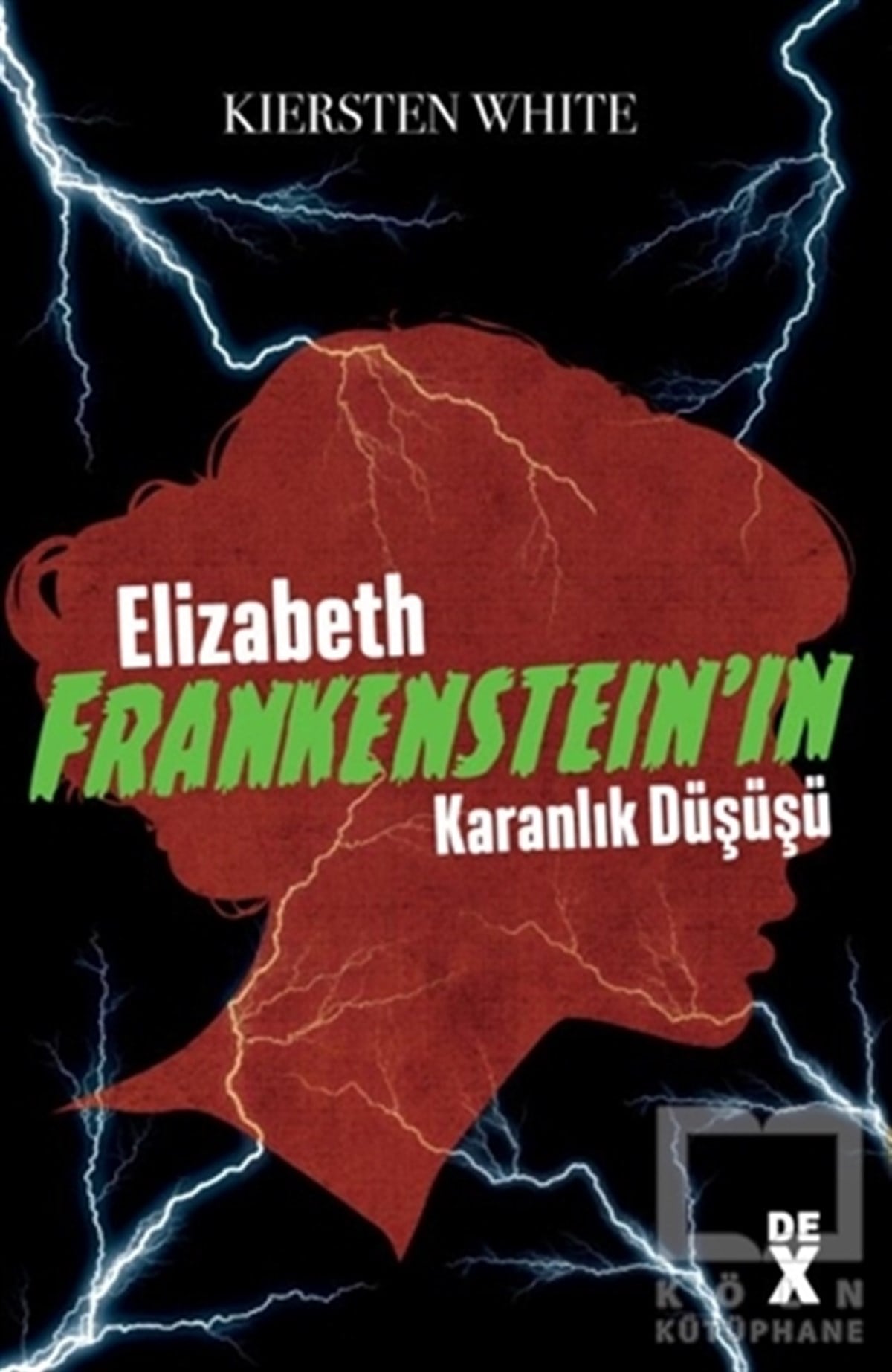 Kiersten WhiteKorku Kitapları & Gerilim KitaplarıElizabeth Frankenstein’ın Karanlık Düşüşü