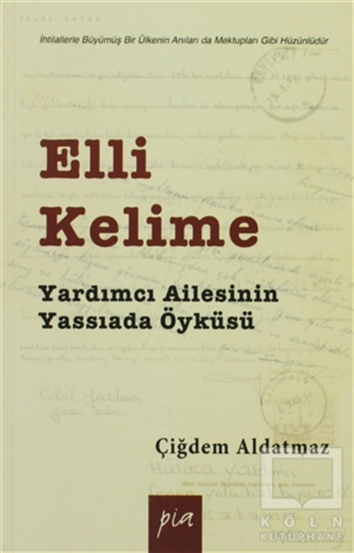 Çiğdem AldatmazAnı - Mektup - GünlükElli Kelime