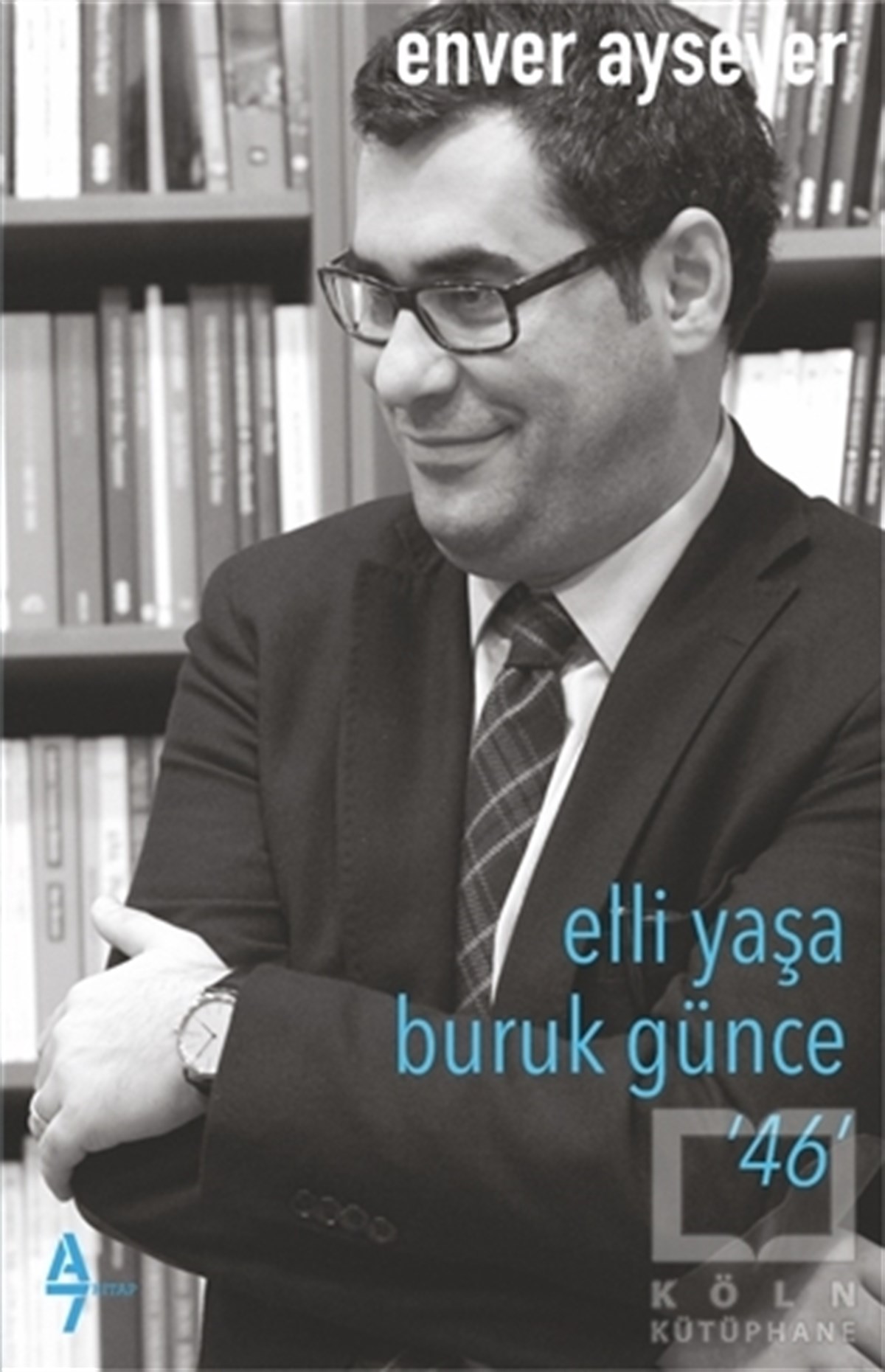 Enver AyseverDenemeElli Yaşa Buruk Günce 46