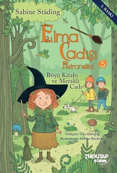 Sabine StadingFantastik / Bilim KurguElma Cadısı Petronella 5 - Büyü Kitabı ve Meraklı Cadı