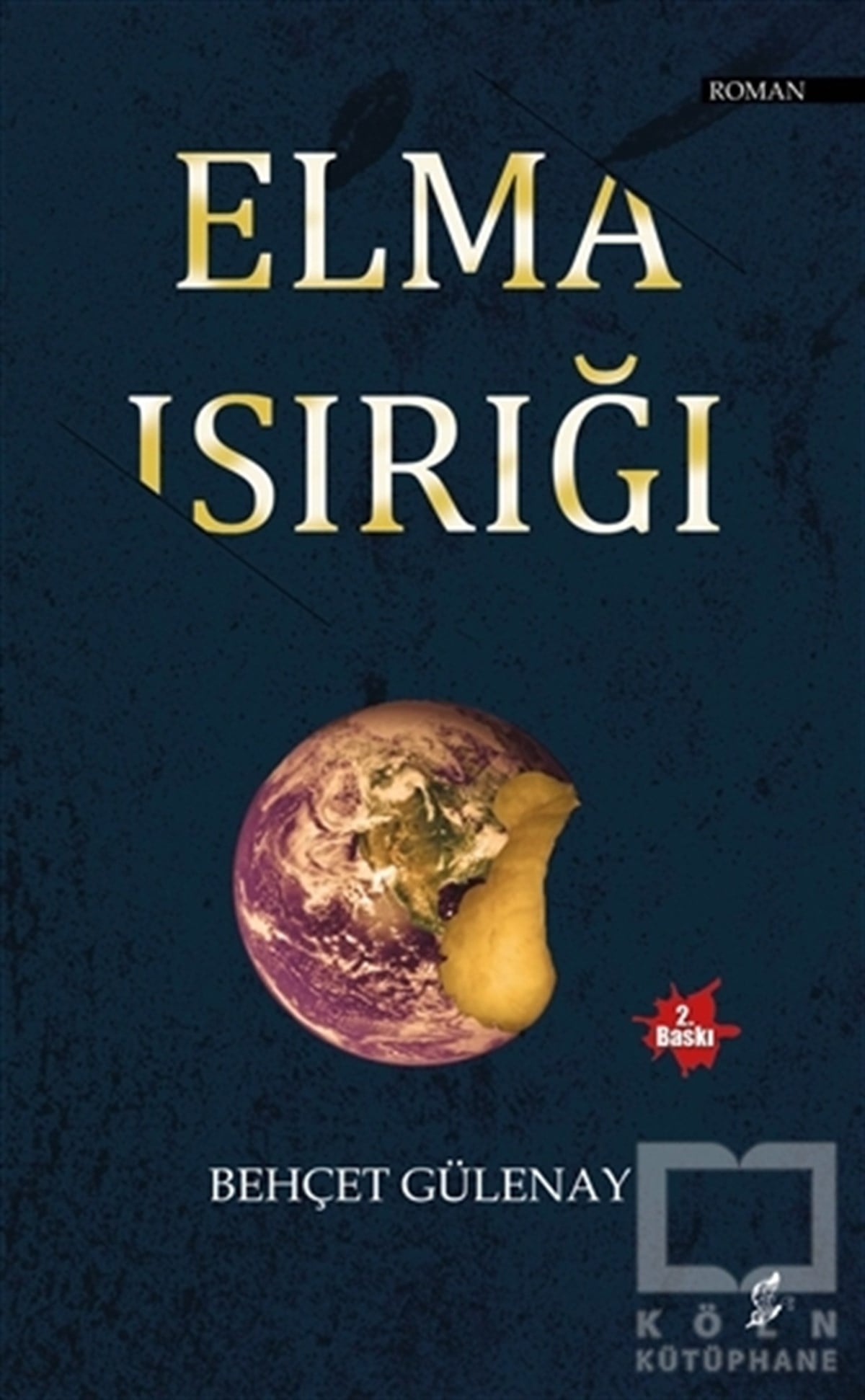 Behçet GülenayTürkçe RomanlarElma Isırığı
