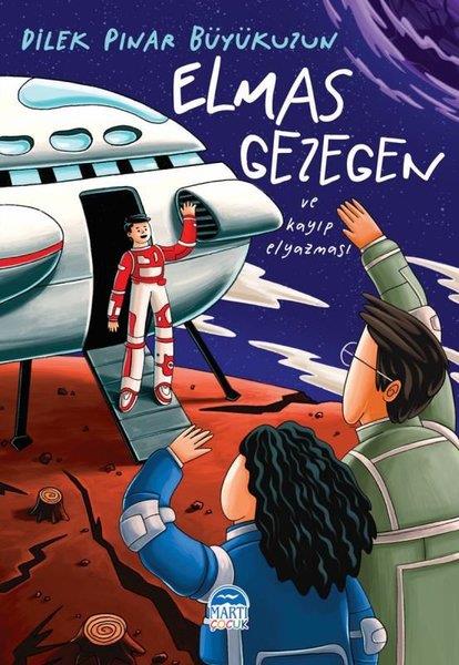 Dilek Pınar BüyükuzunÇocuk Gençlik RomanlarıElmas Gezegen ve Kayıp Elyazması