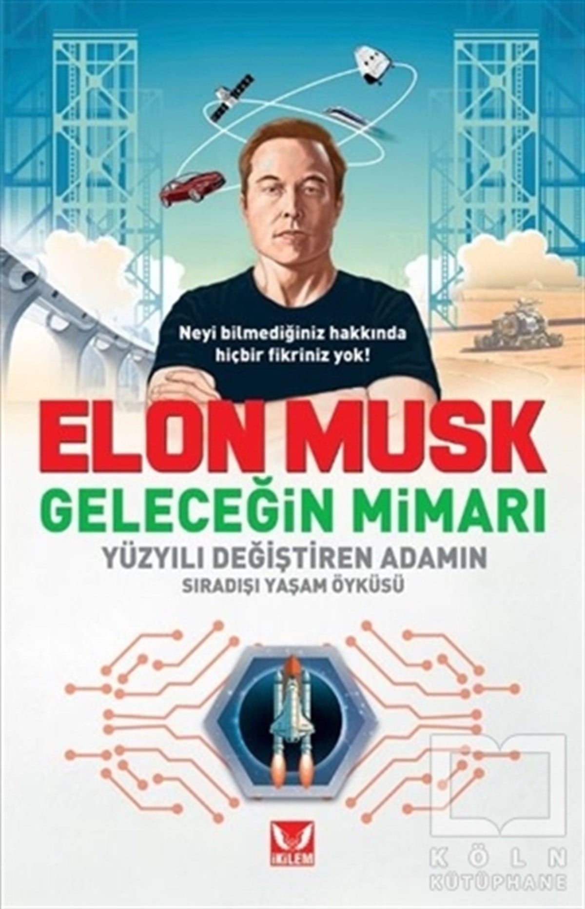KollektifDiğerElon Musk Geleceğin Mimarı