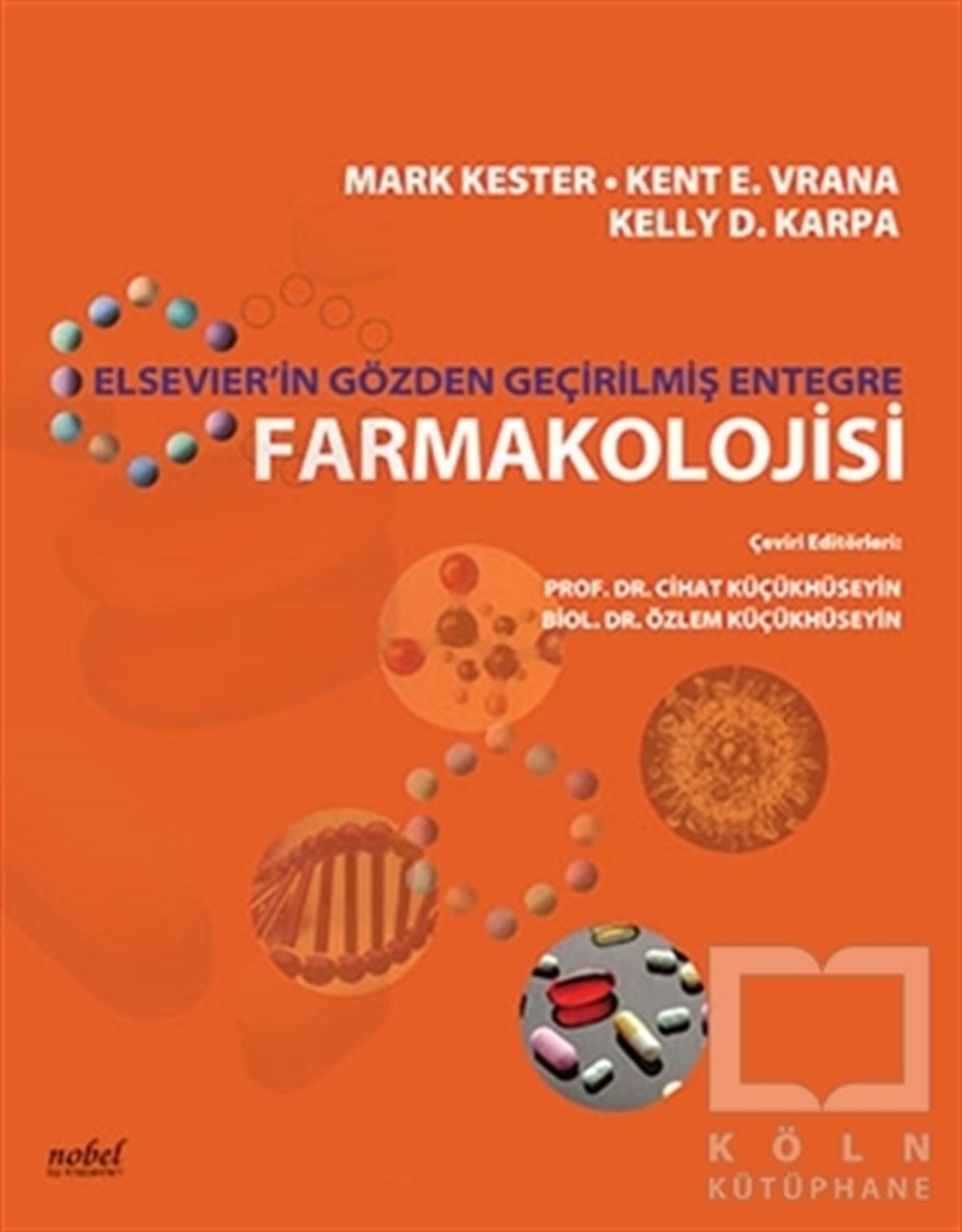 Mark KesterGenel Sağlık KitaplarıElsevier'in Gözden Geçirilmiş Entegre Farmakolojisi