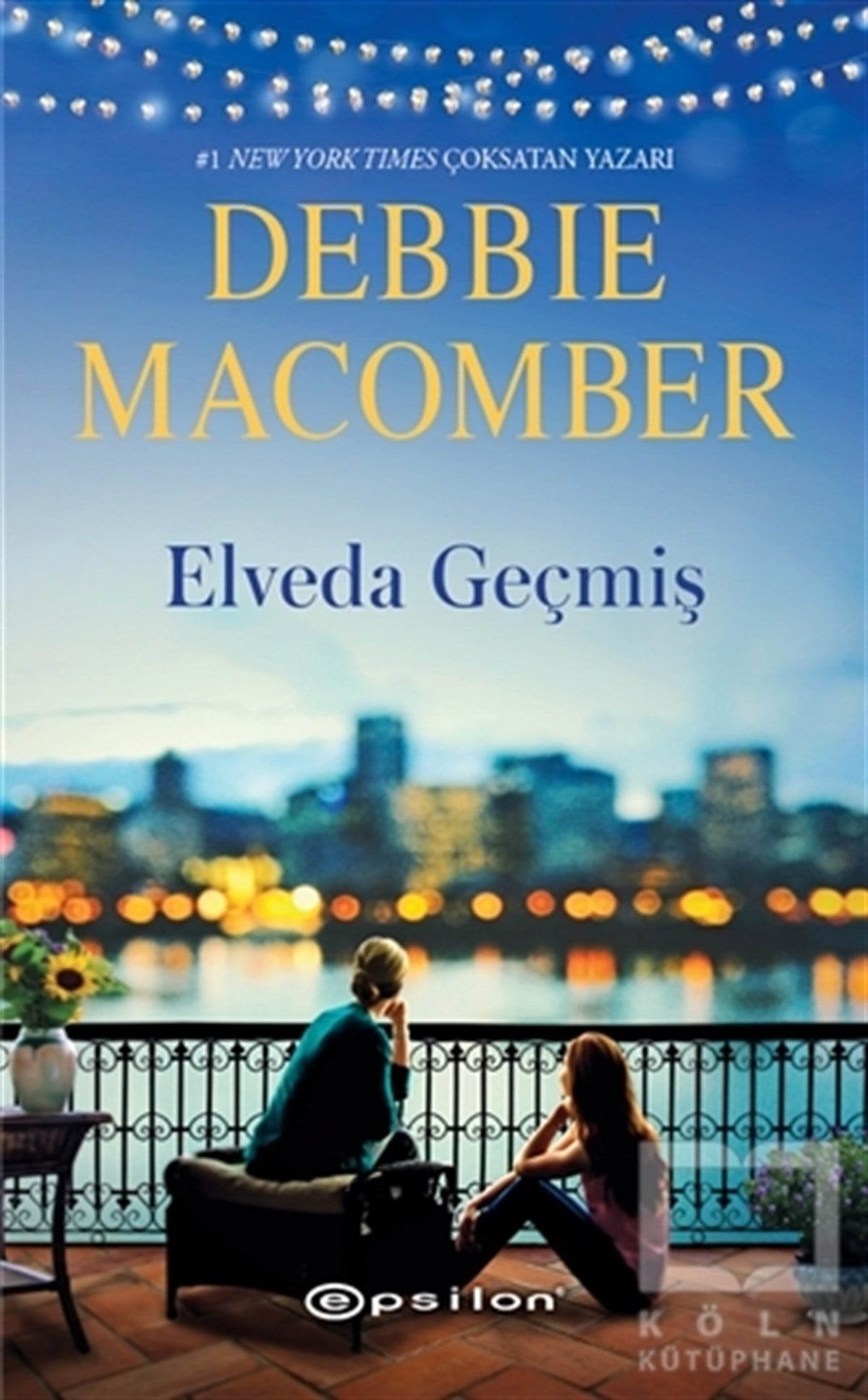 Debbie MacomberTürkçe RomanlarElveda Geçmiş
