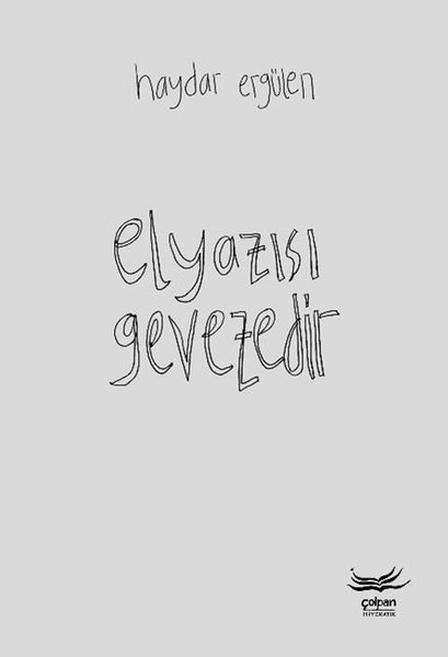 Haydar ErgülenTürk ŞiiriElyazısı Gevezedir