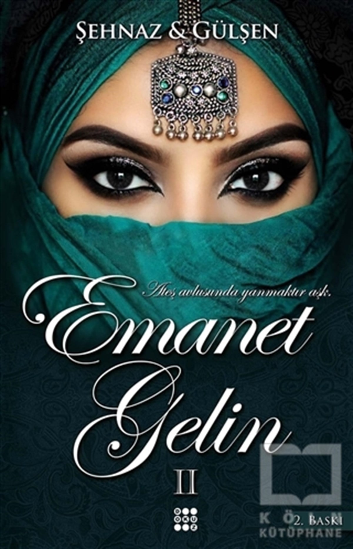Şehnaz GülşenRomanEmanet Gelin - 2