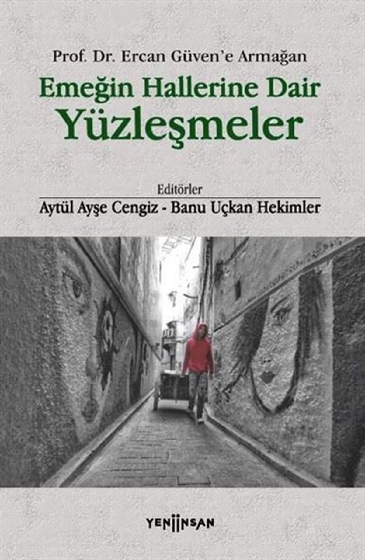 KolektifTürkiye Siyaseti ve Politikası KitaplarıEmeğin Hallerine Dair Yüzleşmeler
