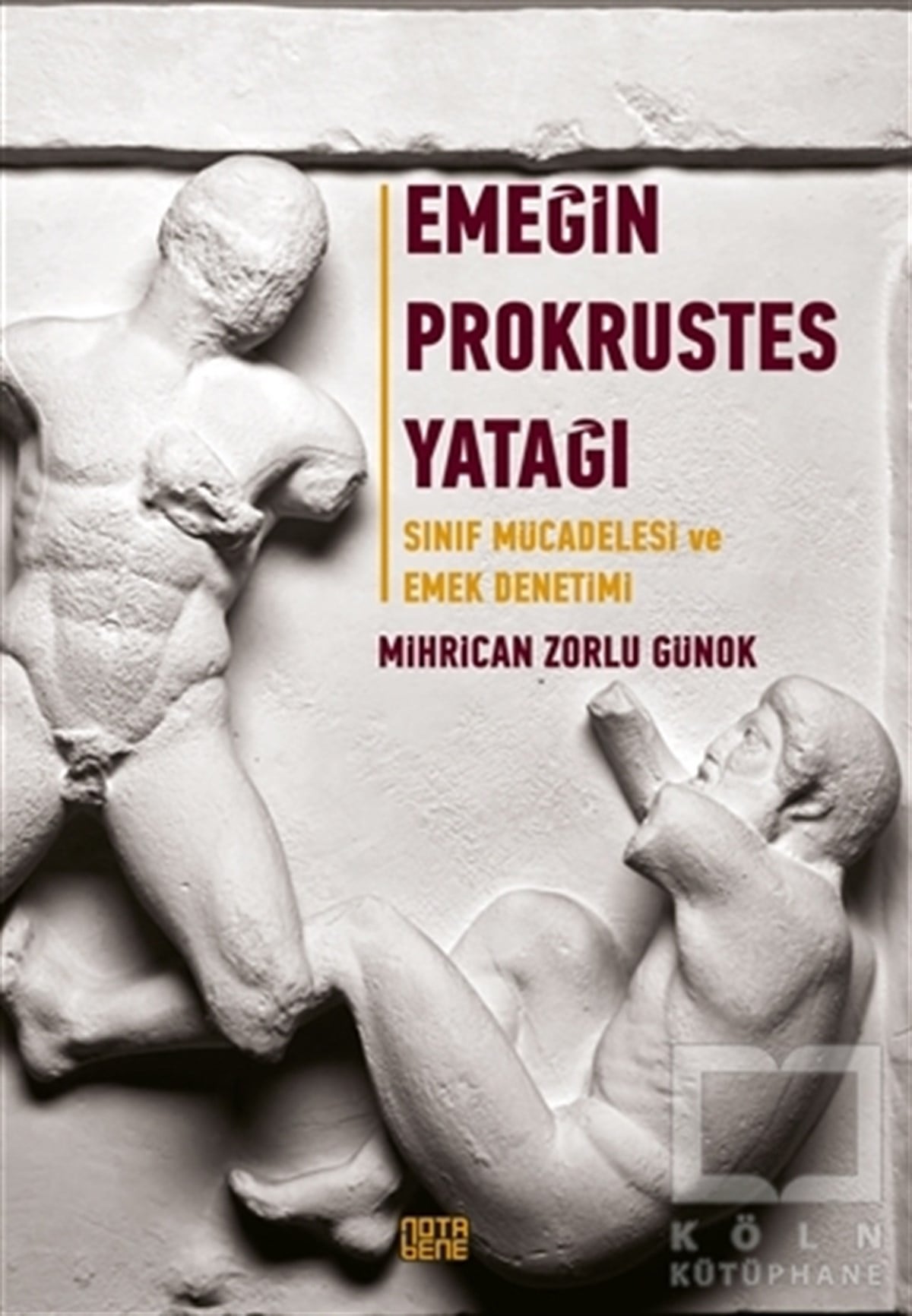 Mihrican Zorlu GünokAraştırma-İncelemeEmeğin Prokrustes Yatağı