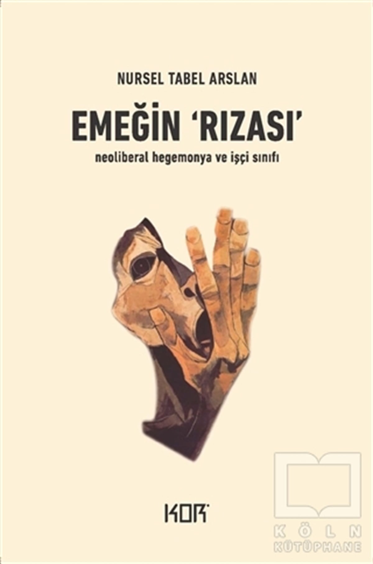 Nursel Tabel ArslanDiğerEmeğin Rızası
