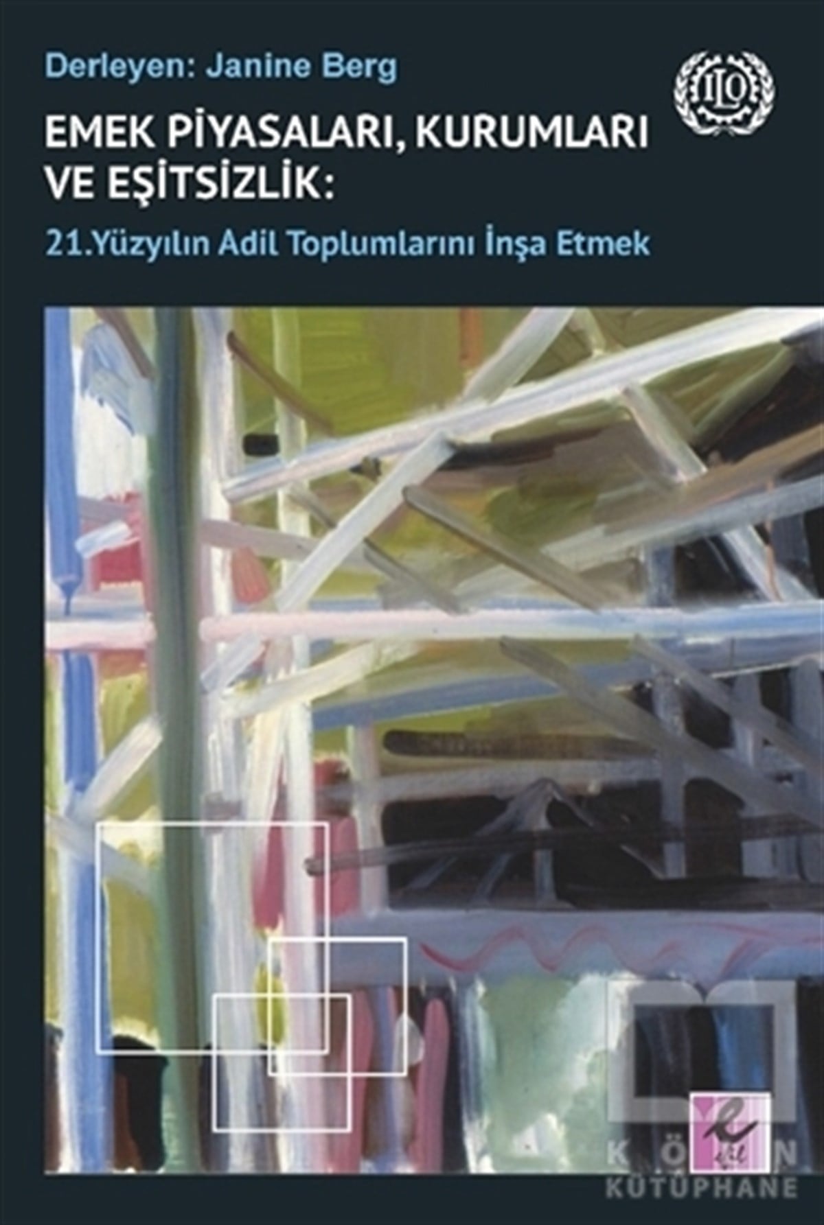 Kolektifİş DünyasıEmek Piyasaları, Kurumları ve Eşitsizlik: 21. Yüzyılın Adil Toplumlarını İnşa Etmek