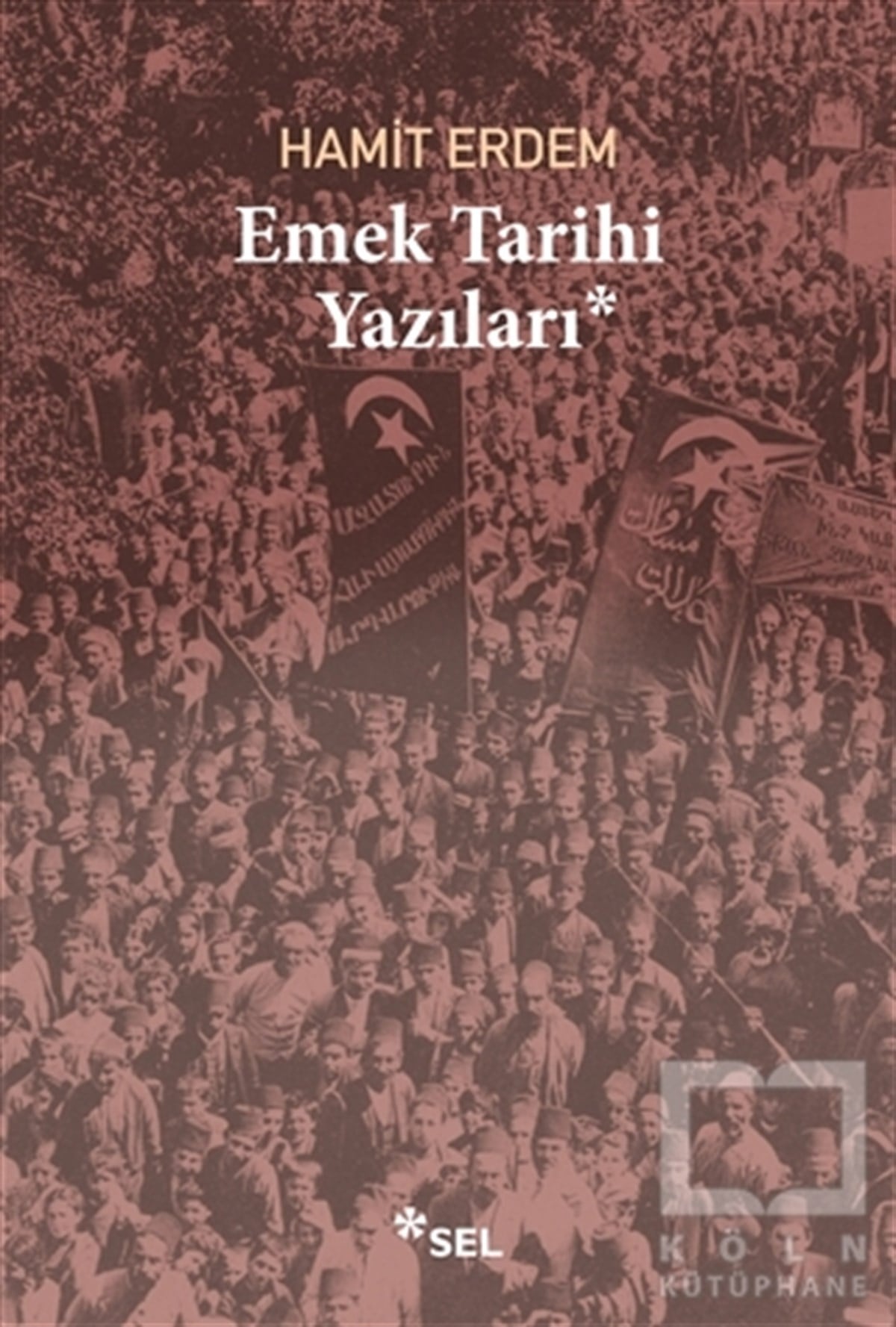 Hamit ErdemAraştırma - İncelemeEmek Tarihi Yazıları