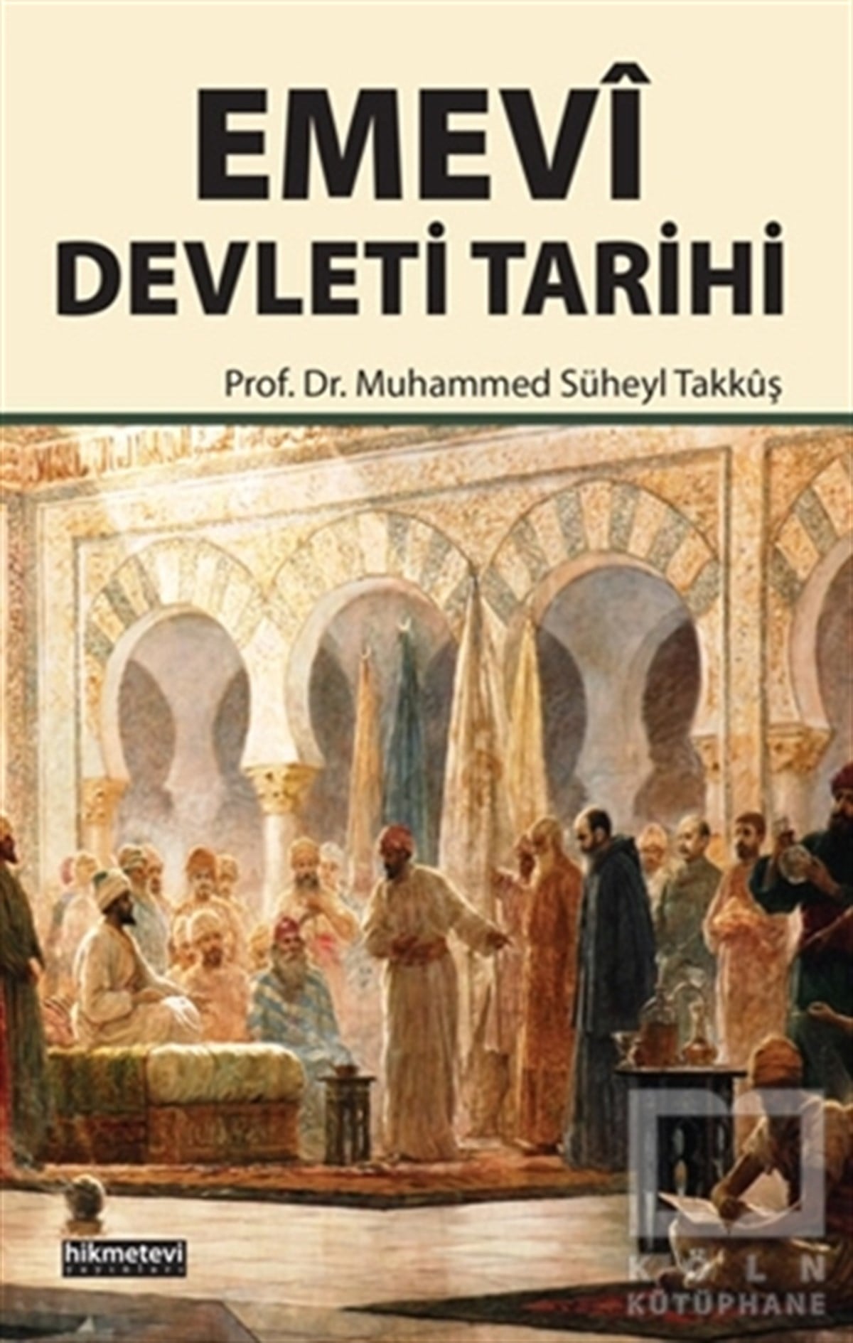 Muhammed Süheyl TakkuşDiğerEmevi Devleti Tarihi