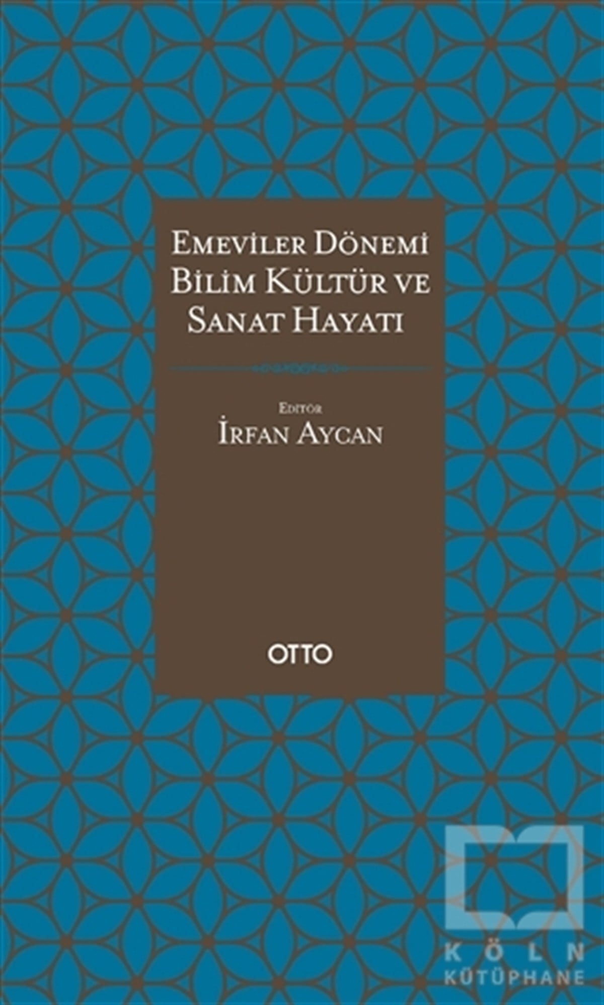 Kolektifİslam TarihiEmeviler Dönemi Bilim, Kültür Ve Sanat Hayatı