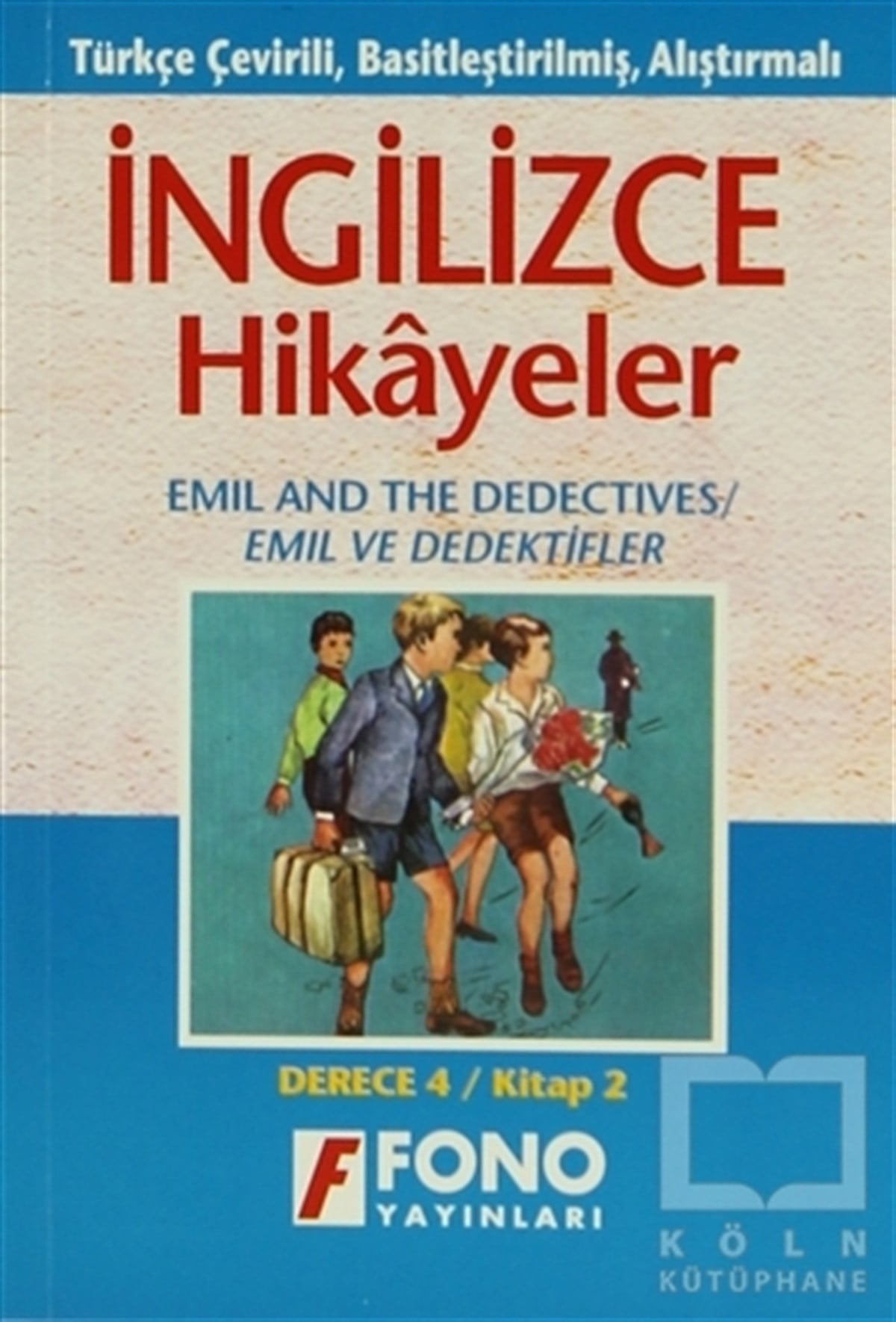 KolektifÖyküEmil ve Dedektif (derece 4-B)