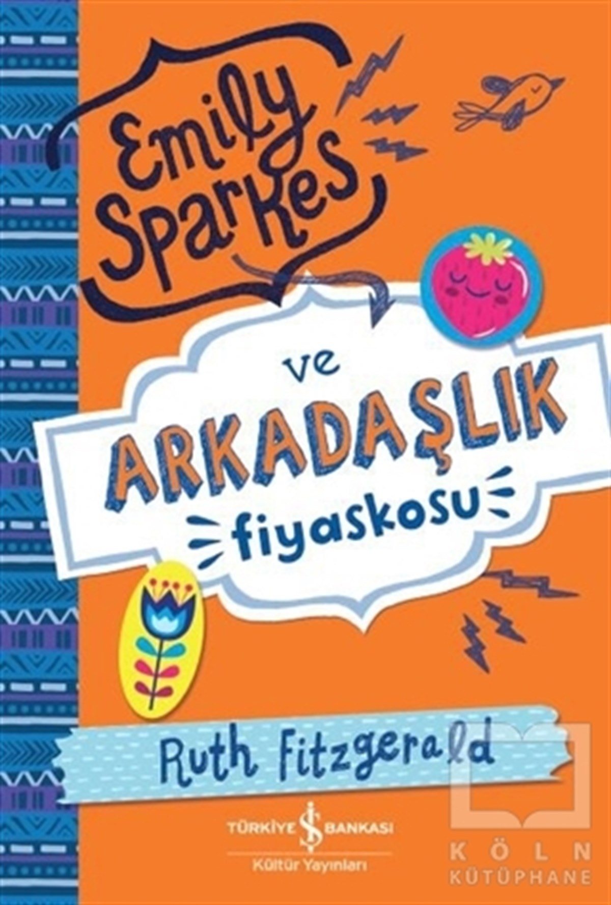 Ruth FitzgeraldRoman-ÖyküEmily Sparkes ve Arkadaşlık Fiyaskosu