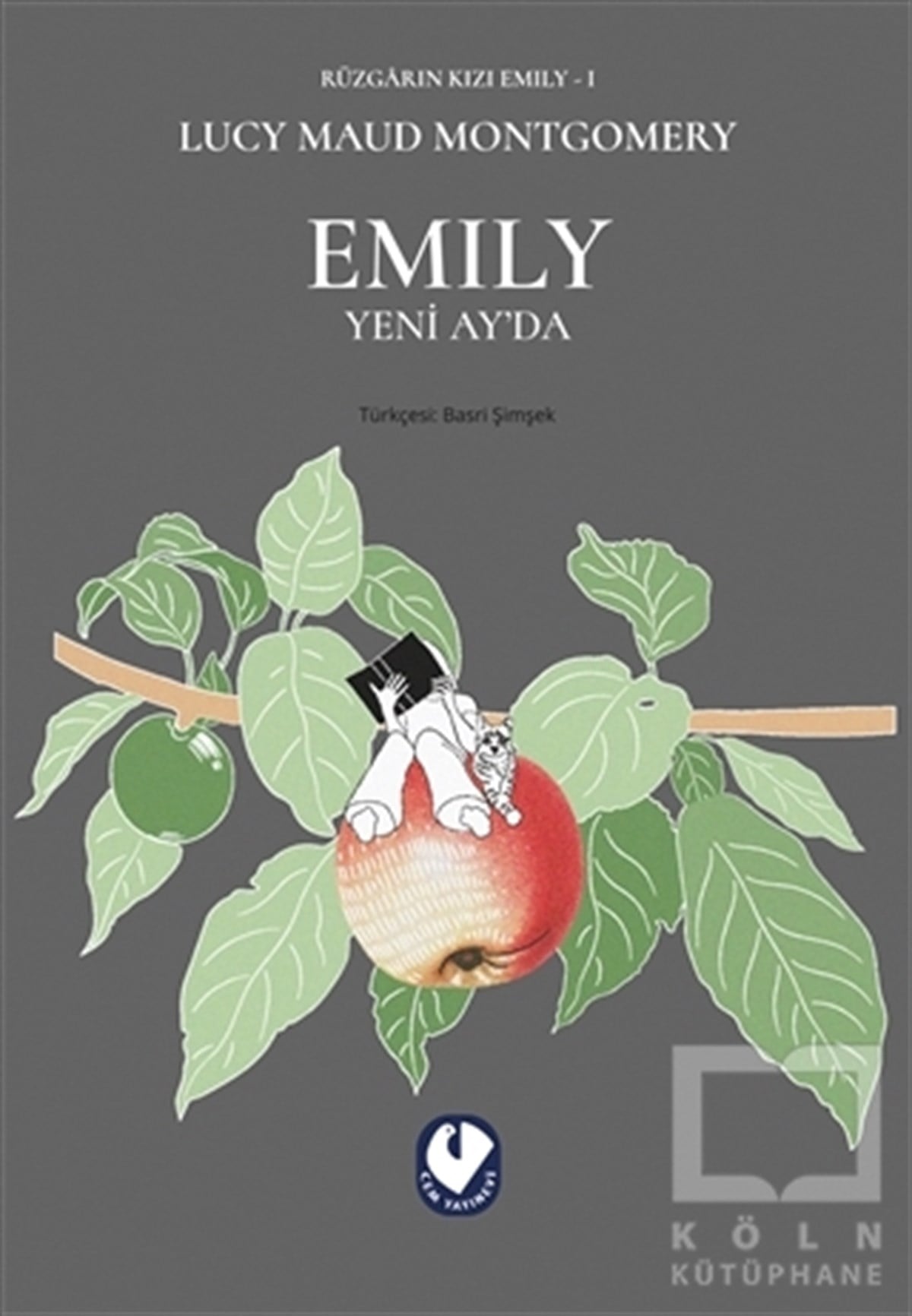 Lucy Maud MontgomeryDünya Klasikleri & Klasik KitaplarEmily Yeni Ay'da - Rüzgarın Kızı Emily 1