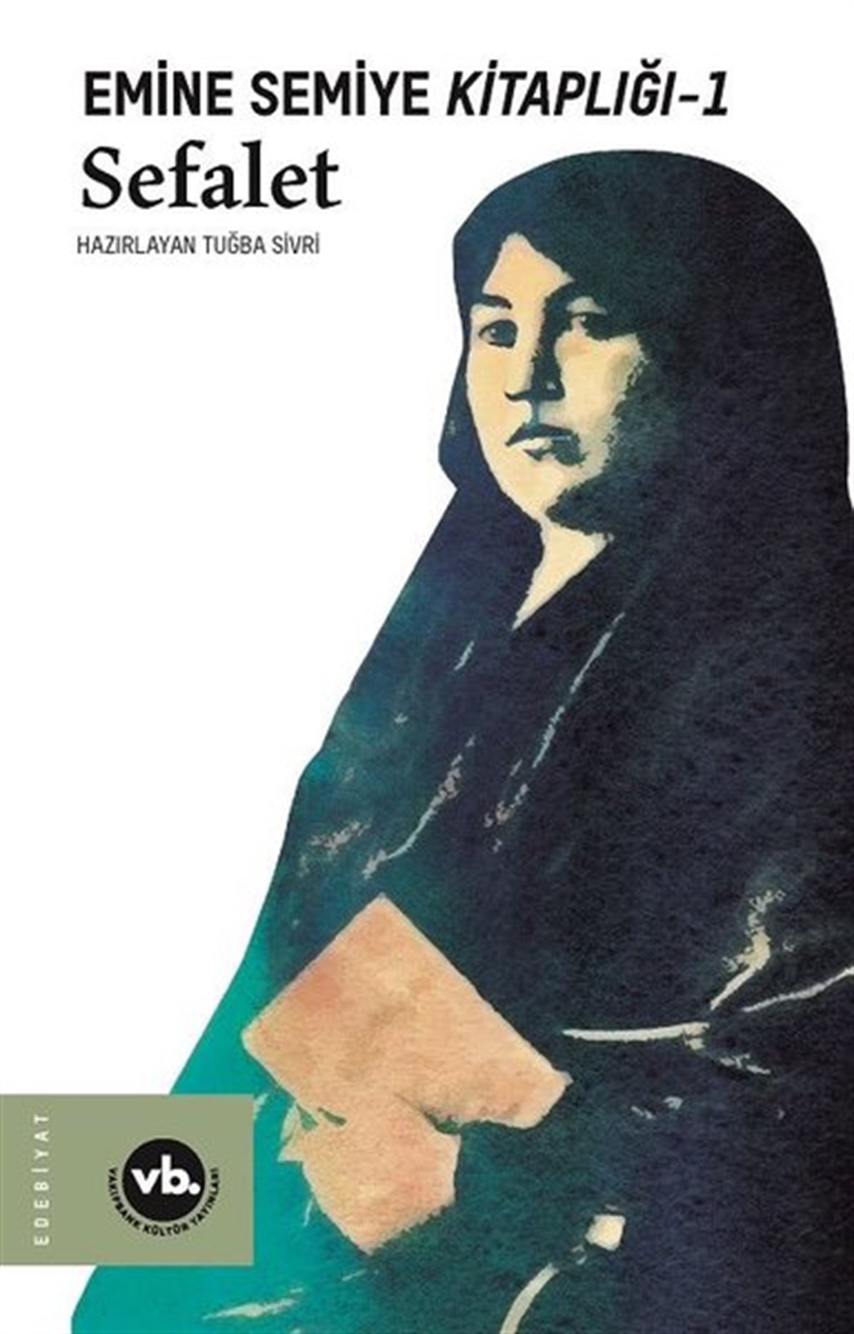 Emine SemiyeTürkiye RomanEmine Semiye Kitaplığı 1 - Sefalet