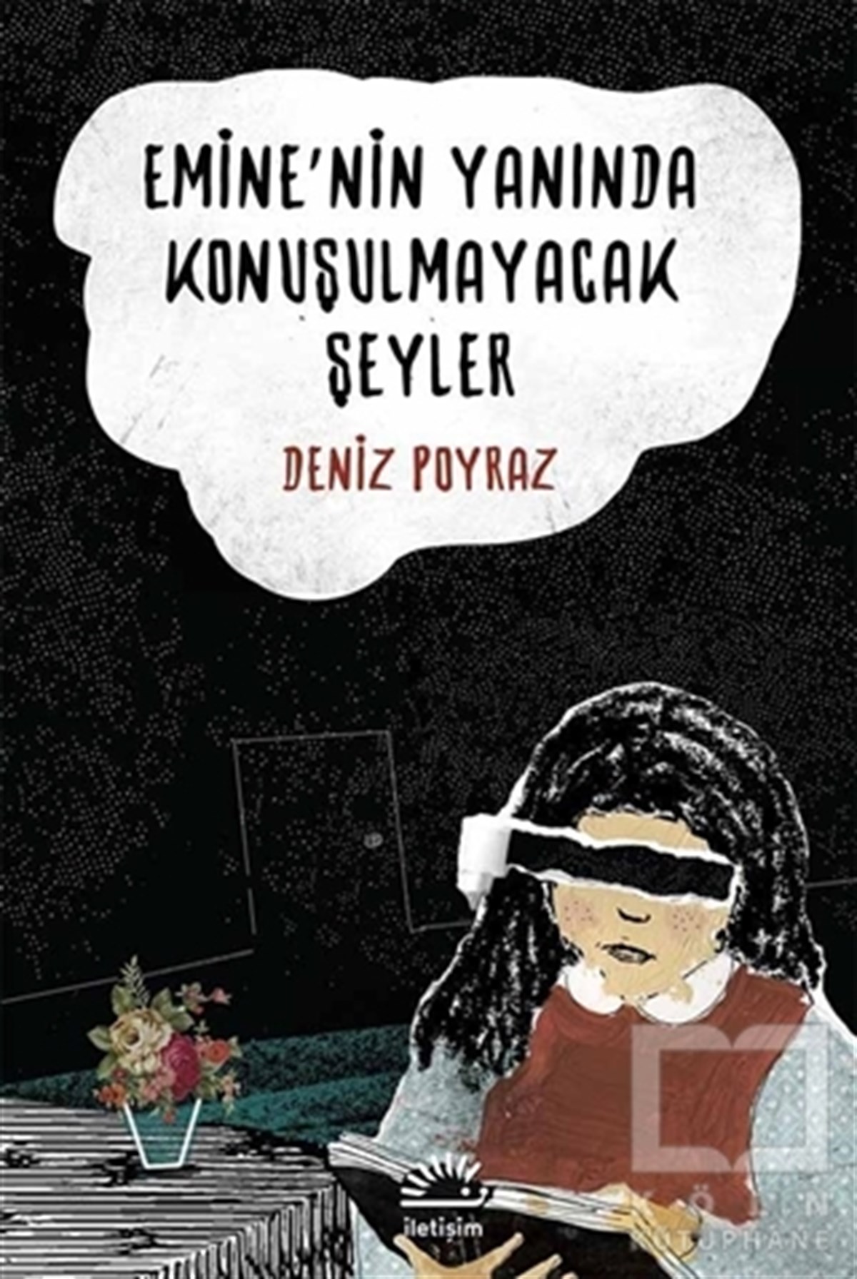 Deniz PoyrazÖyküEmine'nin Yanında Konuşulmayacak Şeyler