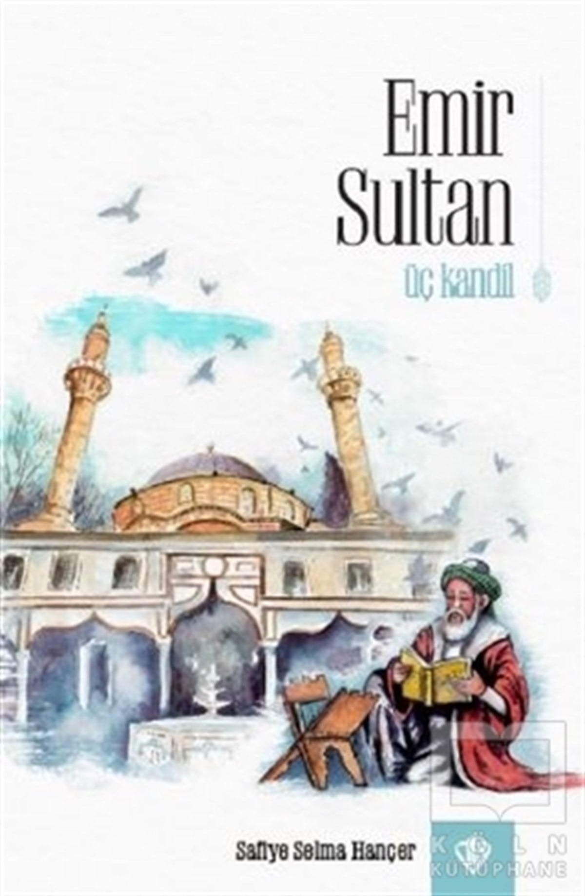 Safiye Selma HançerDiğerEmir Sultan - Üç Kandil