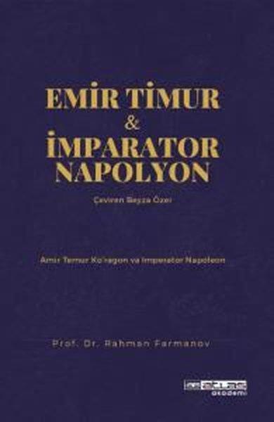 Rahman FarmanovTürk Tarihi Araştırmaları KitaplarıEmir Timur & İmparator Napolyon - Amir Temur ko'ragon ve İmparator Napoleon