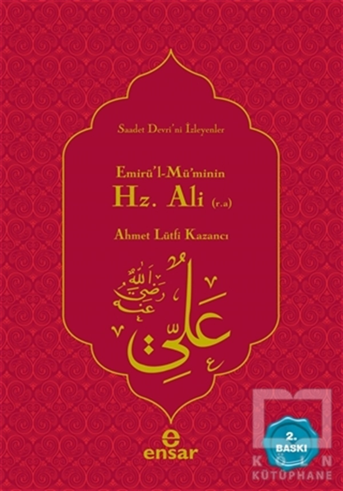 Ahmet Lütfi KazancıEdebiyat - RomanEmirü'l-Mü'minin Hz. Ali