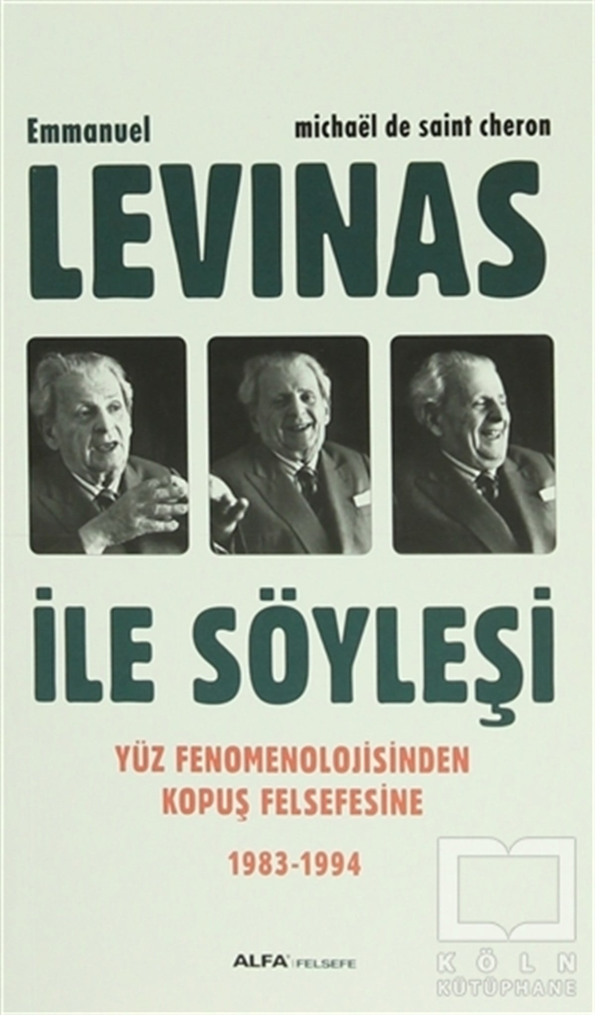 Michael de Saint CheronGenel FelsefeEmmanuel Levinas ile Söyleşi