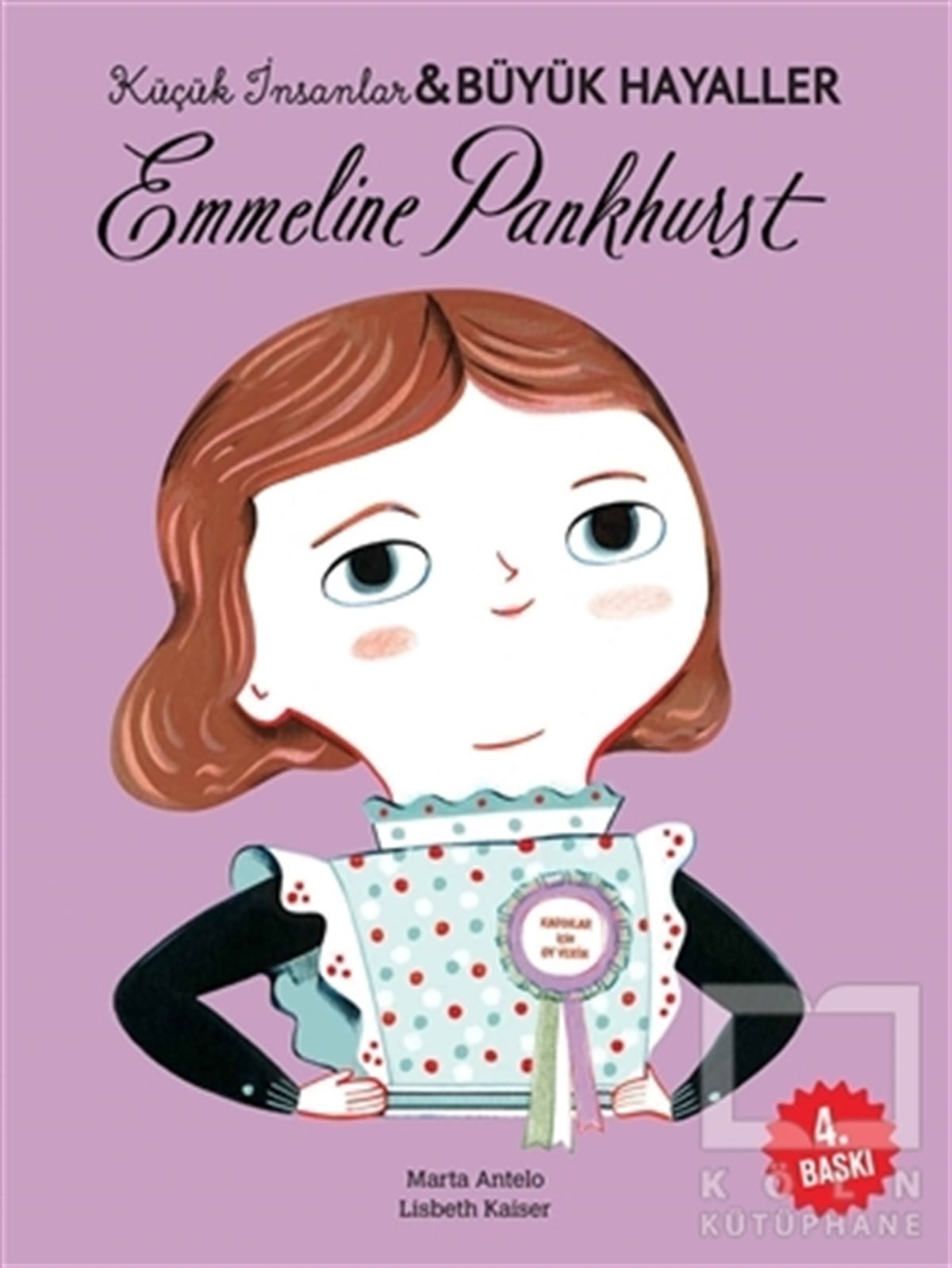 Lisbeth KaiserHikayelerEmmeline Pankhurst - Küçük İnsanlar ve Büyük Hayaller