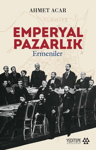 Ahmet AcarEtnolojiEmperyal Pazarlık-Ermeniler