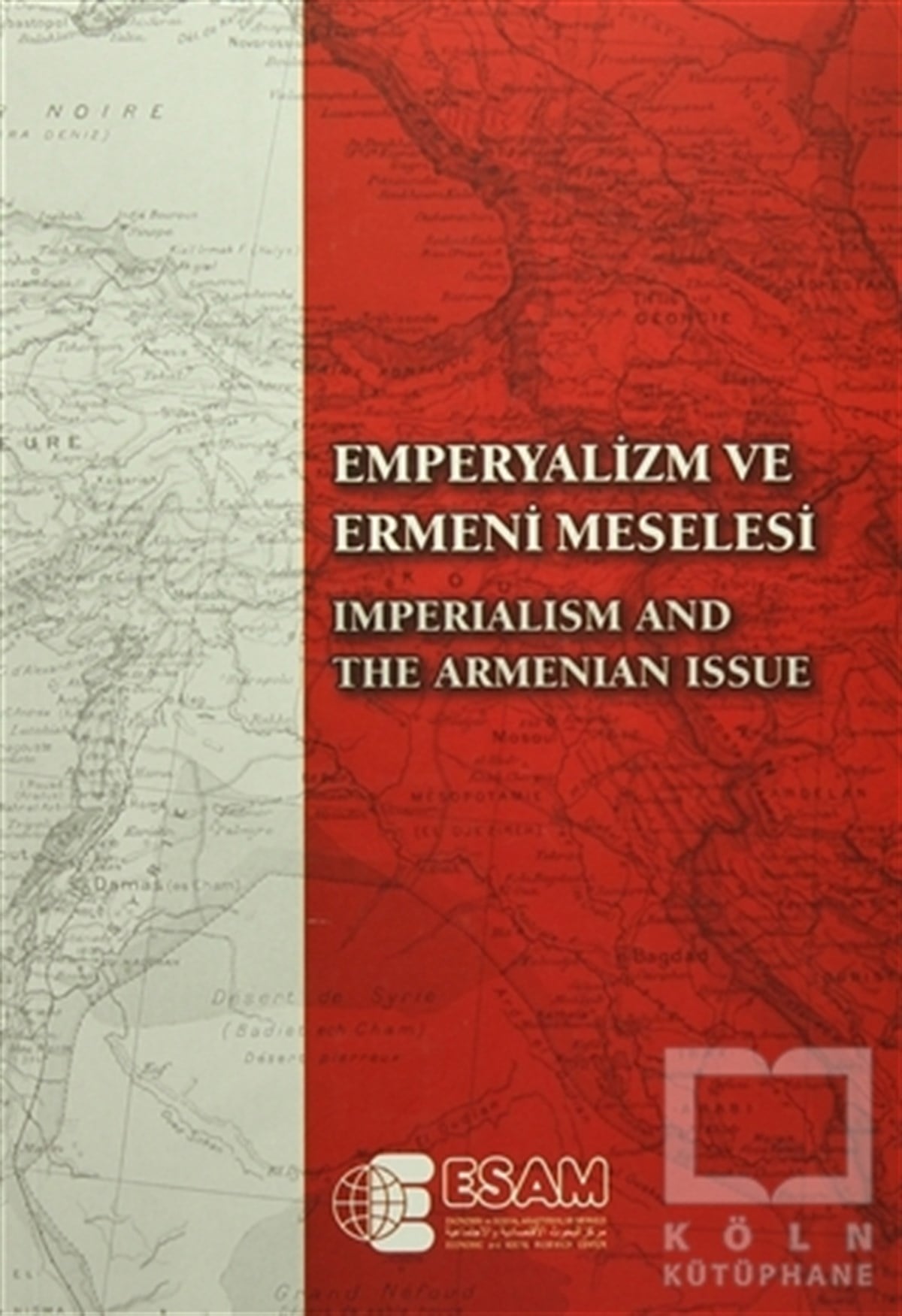 KolektifUluslararası İlişkiler, Dış PolitikaEmperyalizm ve Ermeni Meselesi / Imperialism And The Armenian Issue