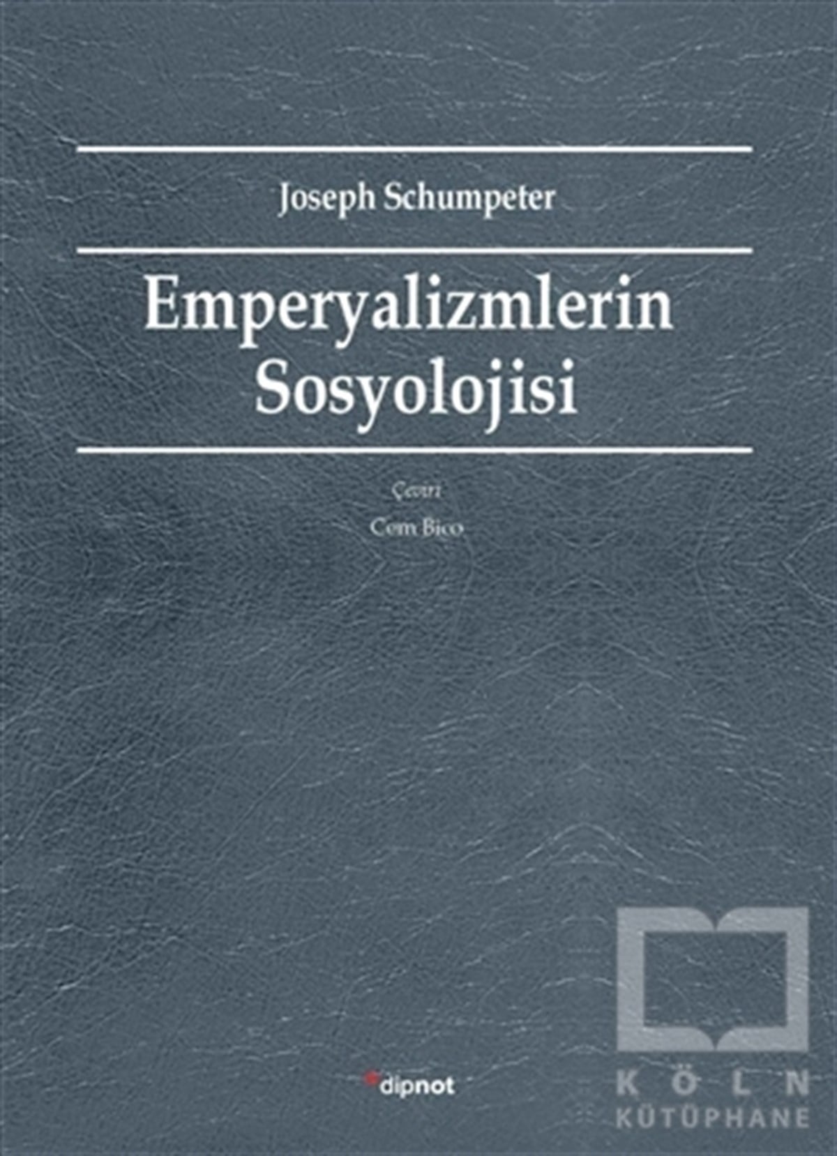 Joseph SchumpeterSiyaset BilimiEmperyalizmlerin Sosyolojisi