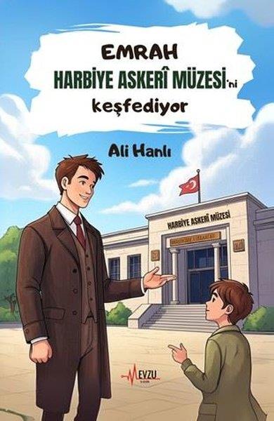 Ali HanlıÇocuk Gençlik RomanlarıEmrah Harbiye Askeri Müzesi'sini Keşfediyor