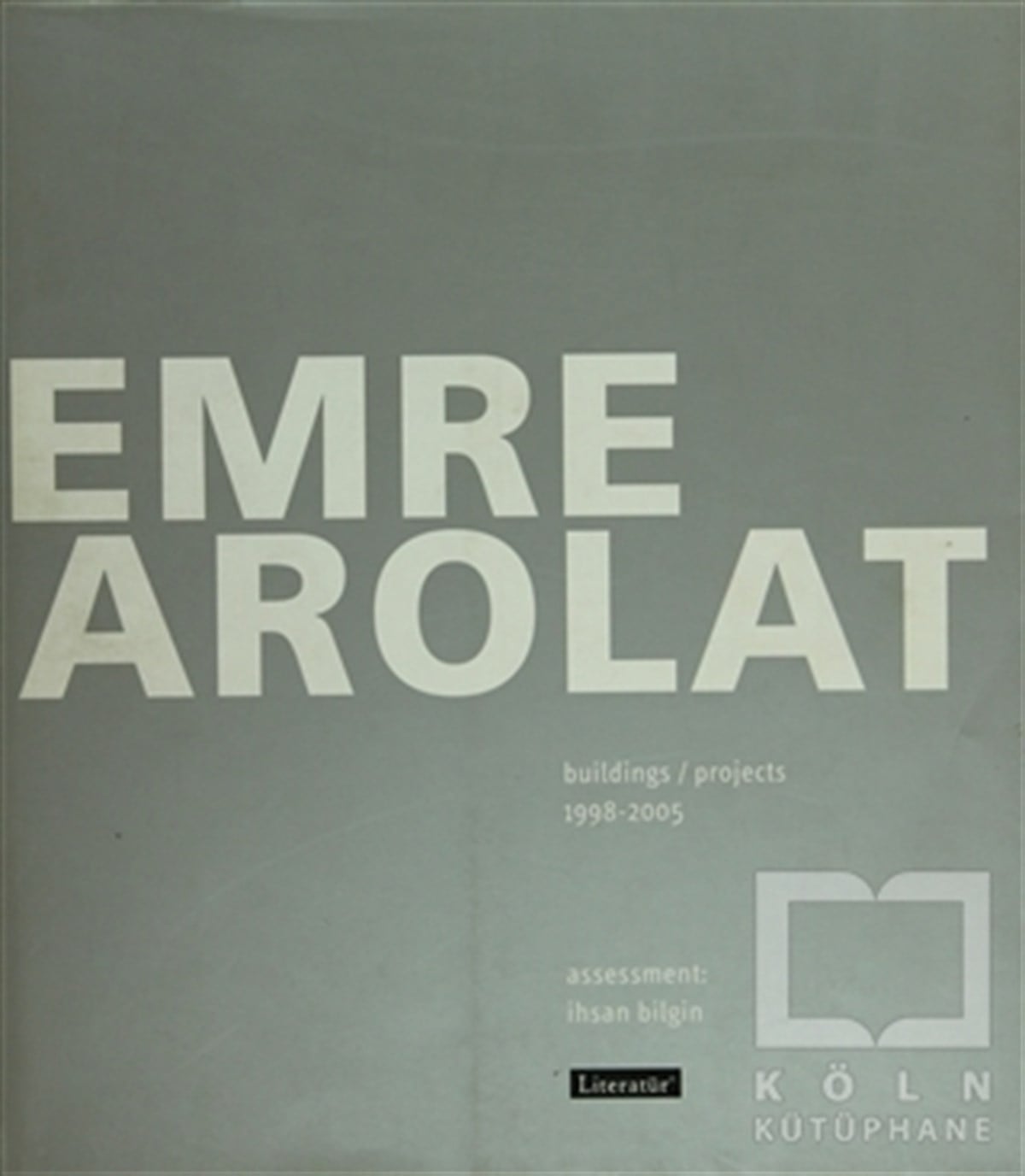 Emre ArolatMimarlıkEmre Arolat Projects and Buildings 1998-2005