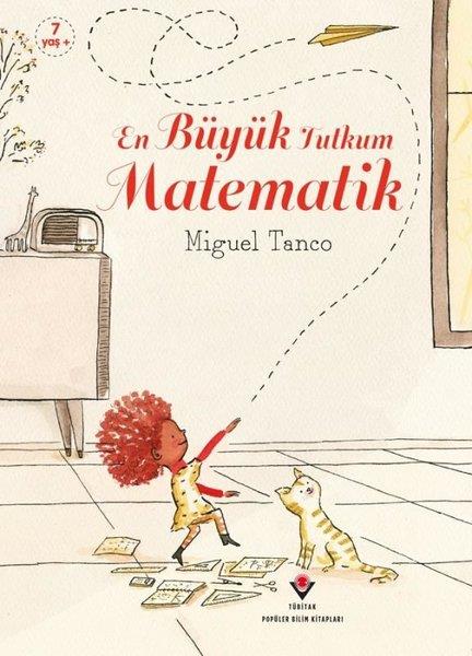 Miguel TancoÇocuk Bilim KitaplarıEn Büyük Tutkum Matematik