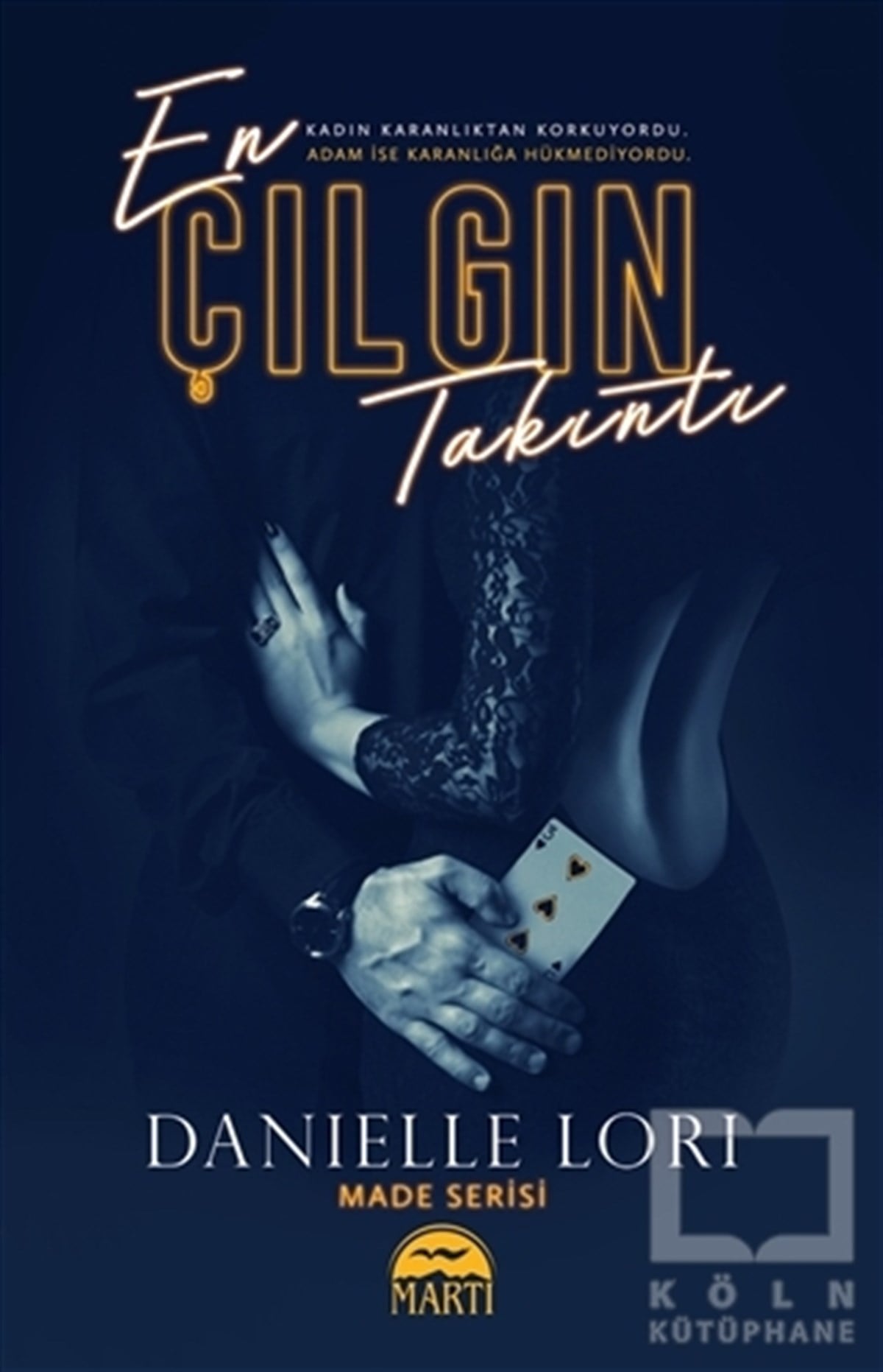 Danielle LoriAşk Kitapları & Aşk RomanlarıEn Çılgın Takıntı